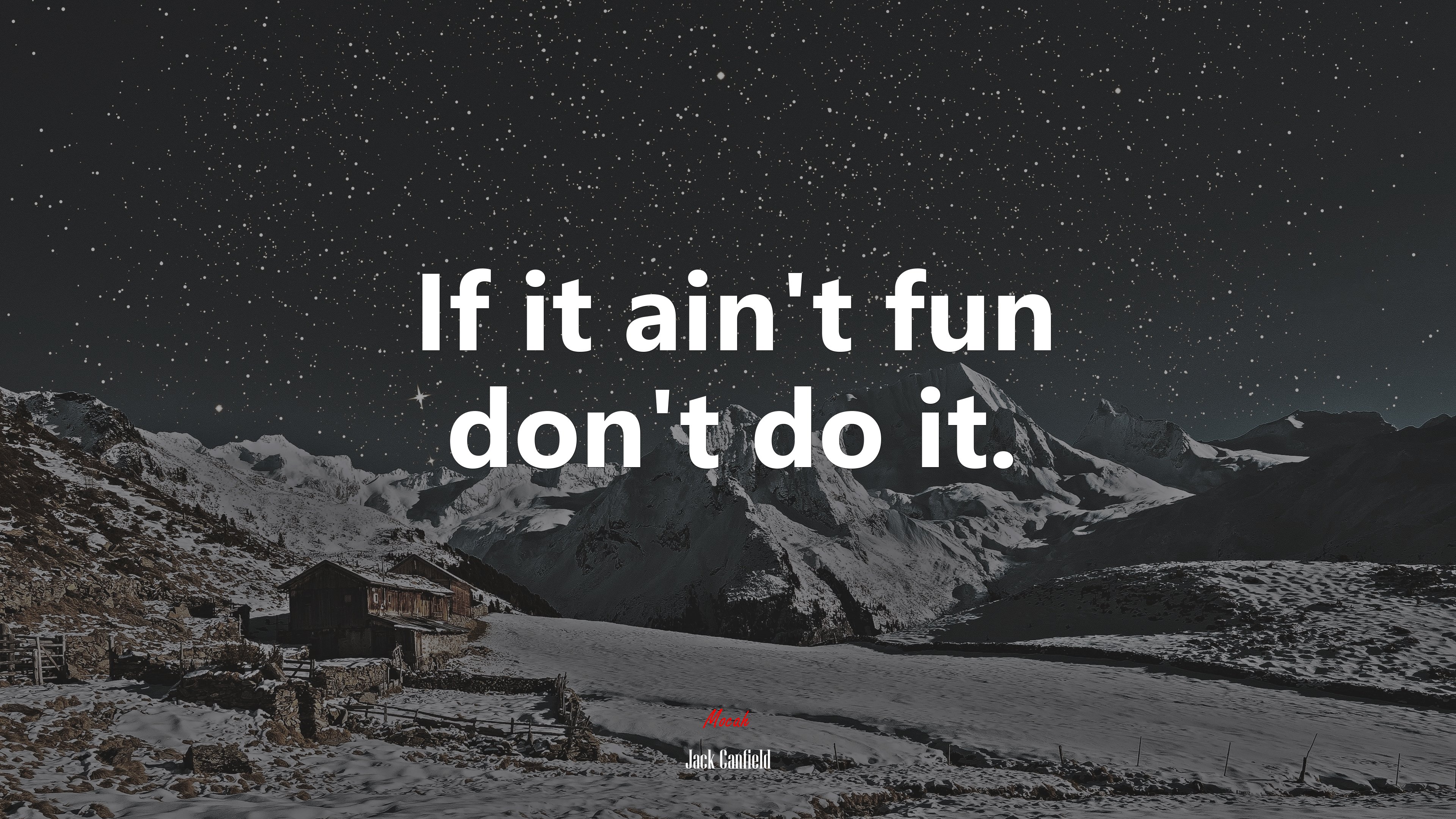If it ain’t fun don’t do it. | Jack Canfield quote HD Wallpaper