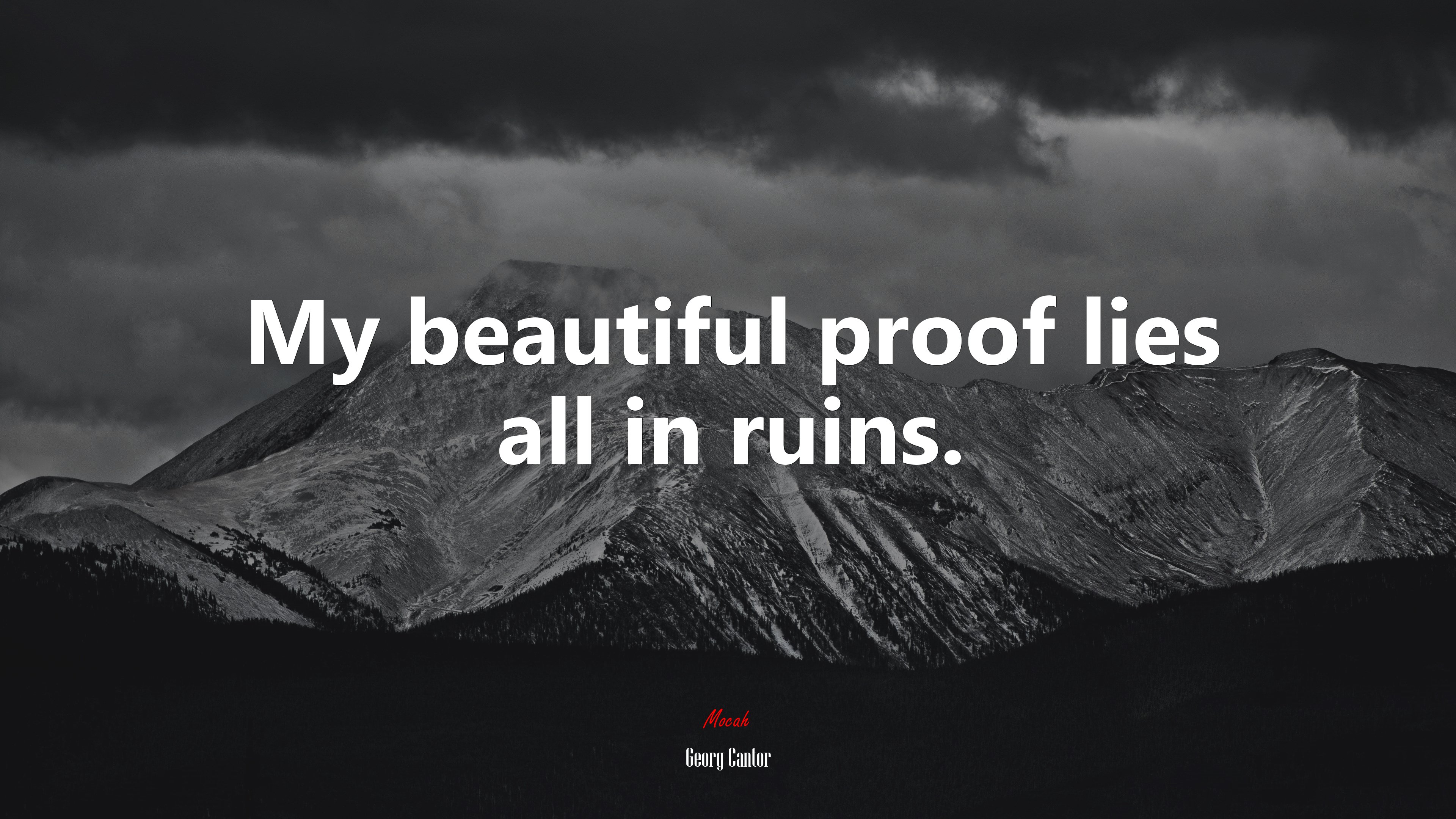 My beautiful proof lies all in ruins. | Georg Cantor quote HD Wallpaper