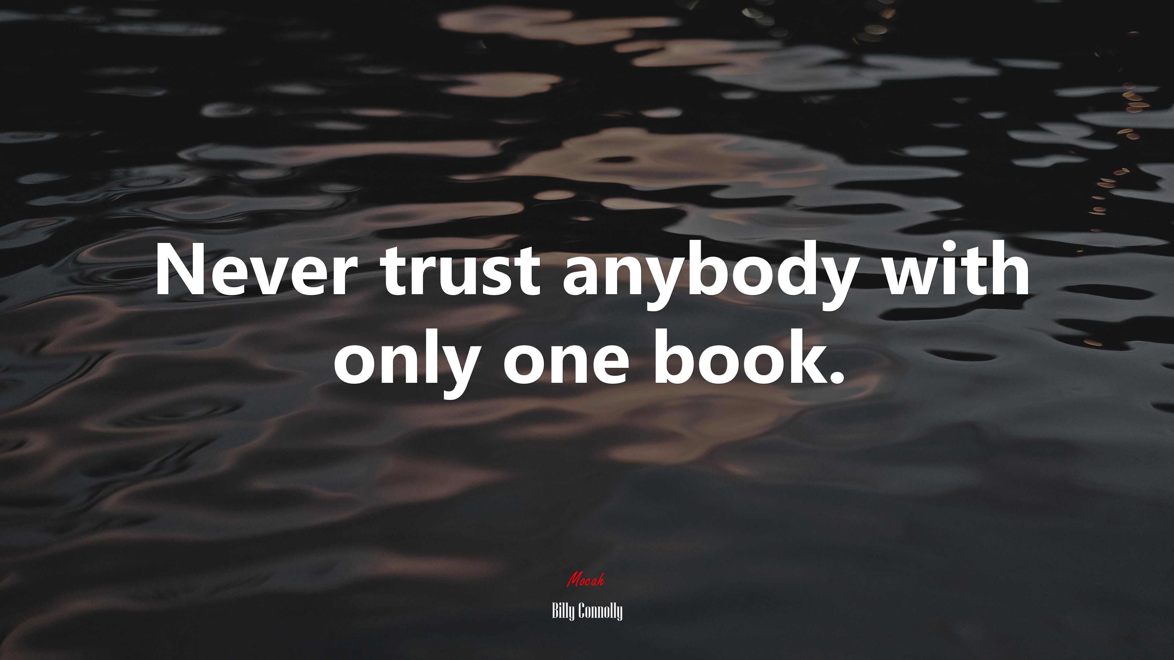 Never trust anybody with only one book. | Billy Connolly quote HD Wallpaper