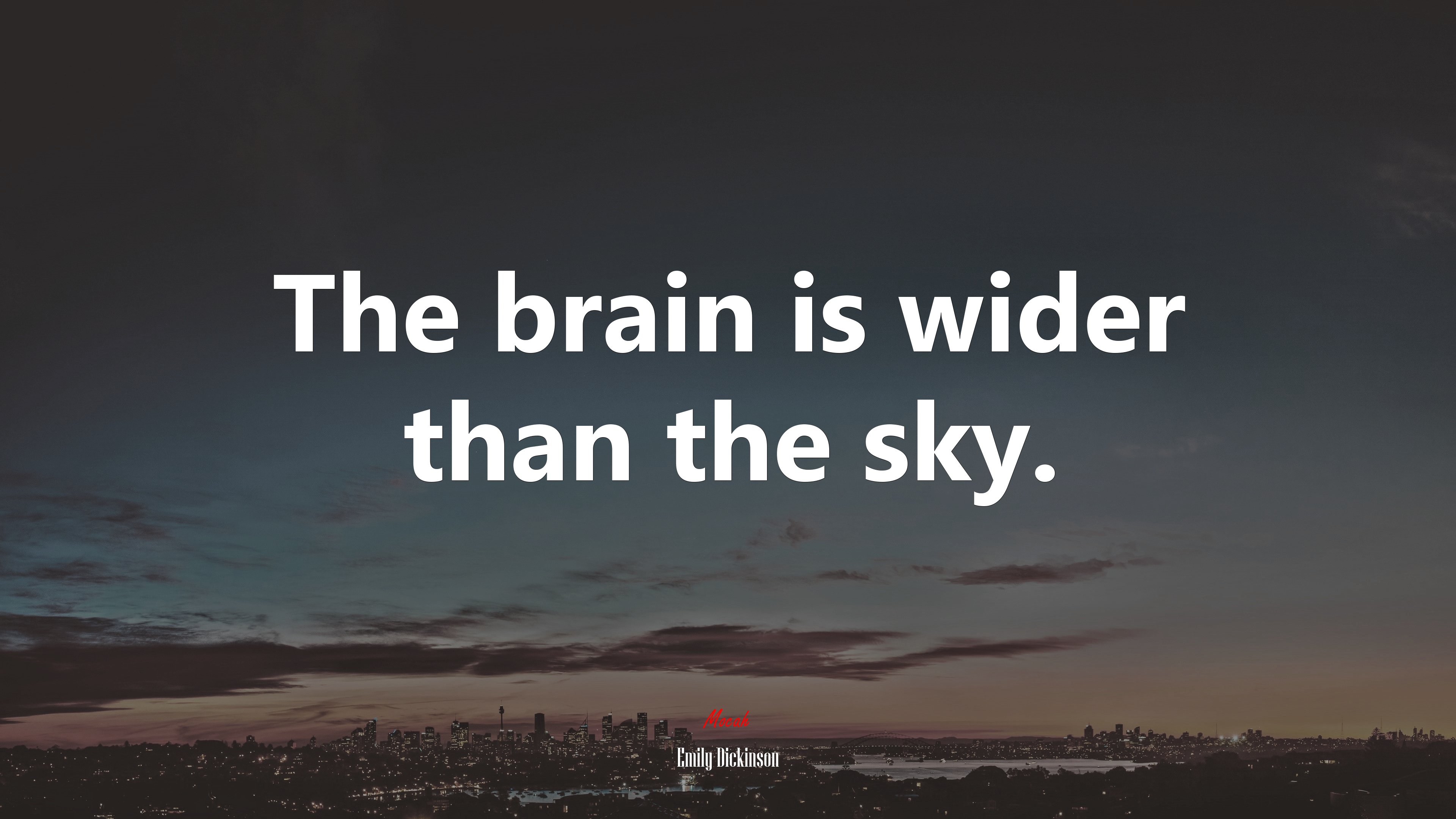The brain is wider than the sky. | Emily Dickinson quote HD Wallpaper