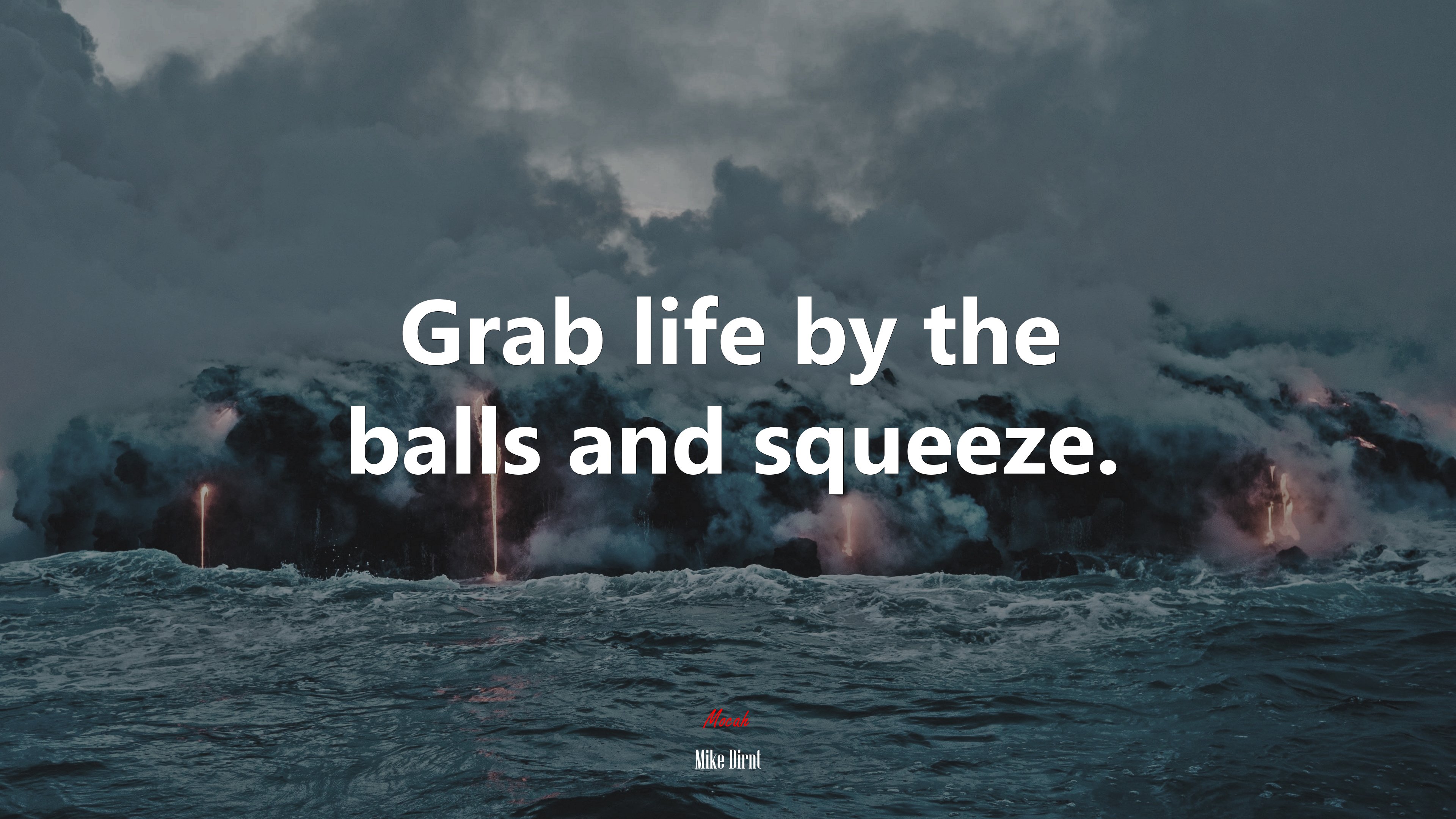 Grab life by the balls and squeeze. | Mike Dirnt quote HD Wallpaper