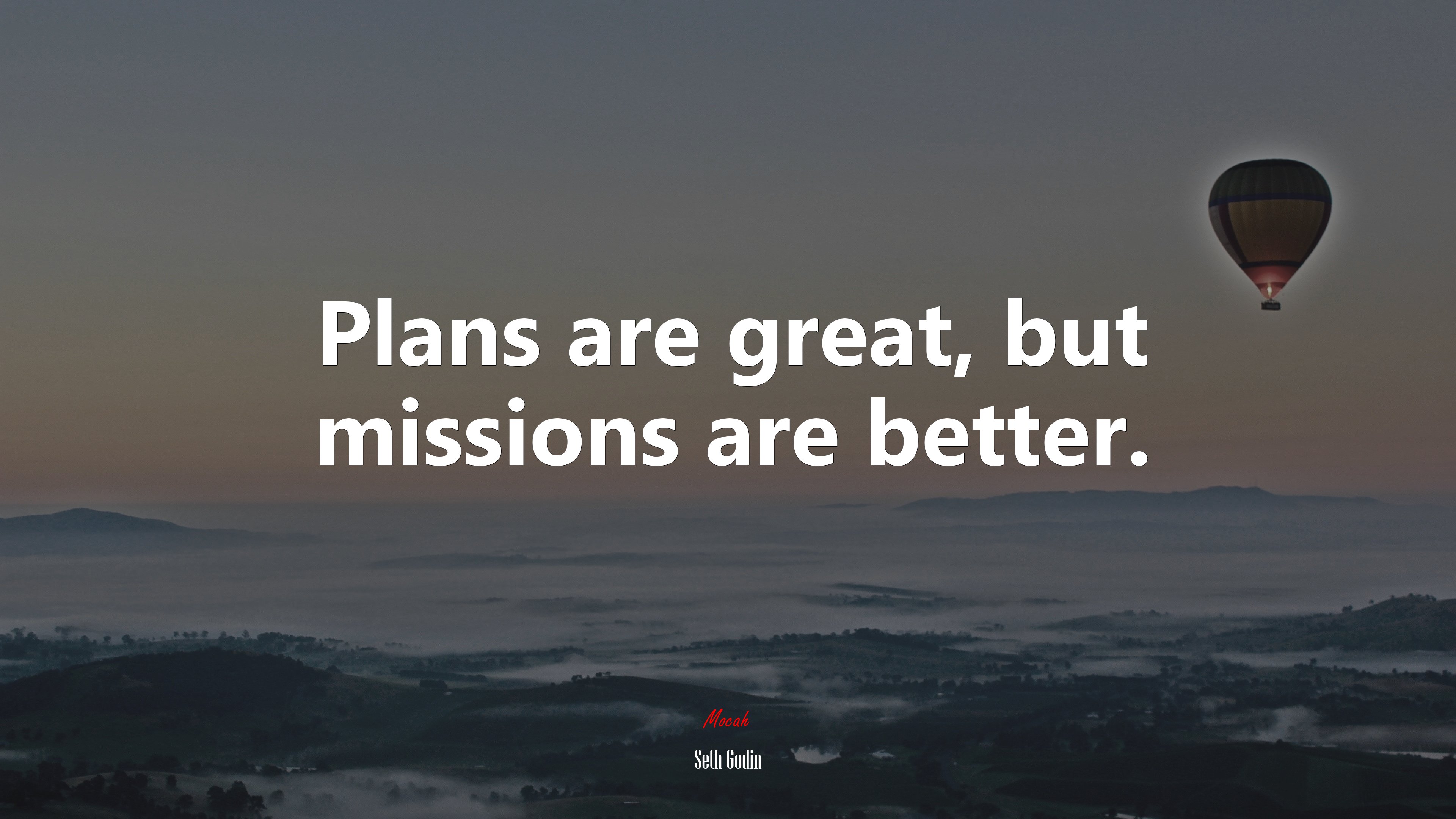 Plans are great, but missions are better. | Seth Godin quote HD Wallpaper