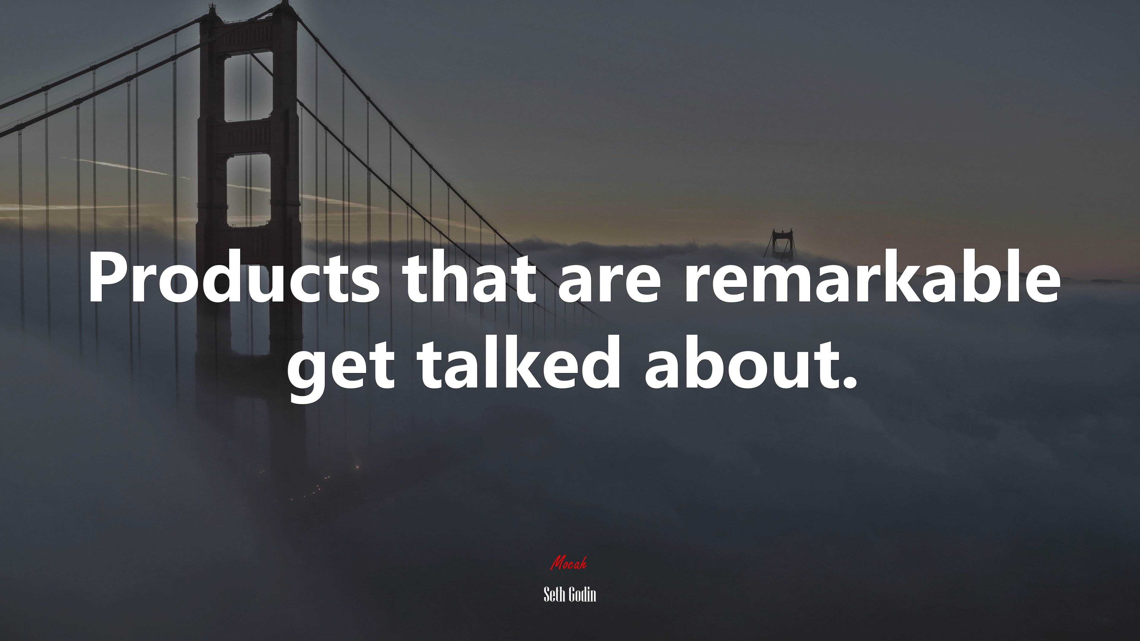 Products that are remarkable get talked about. | Seth Godin quote HD Wallpaper