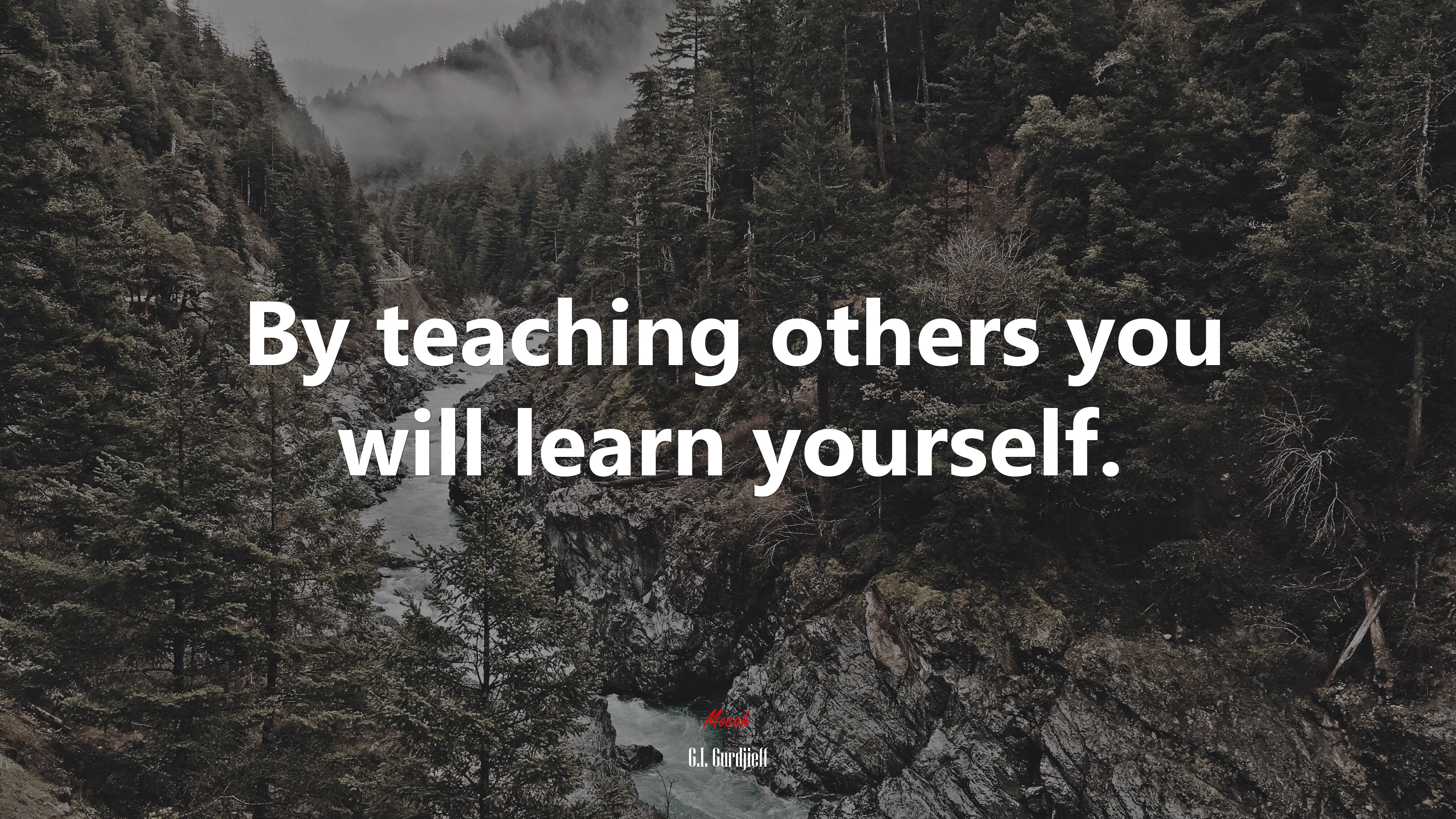 By teaching others you will learn yourself. | G.I. Gurdjieff quote HD Wallpaper