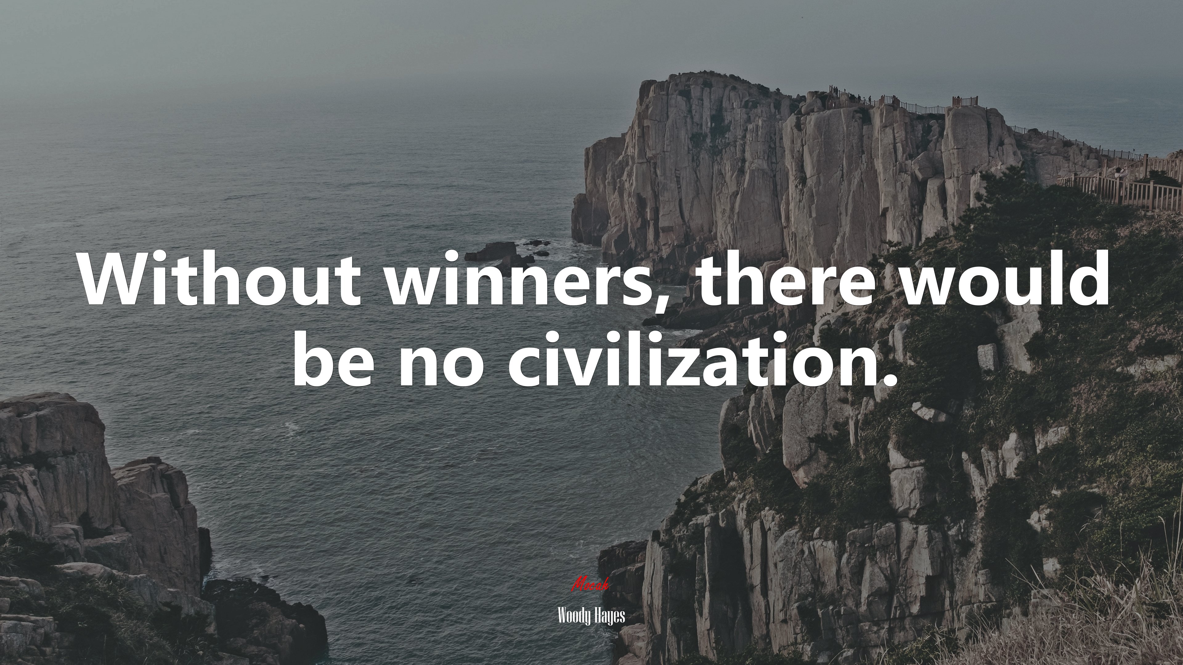 Without winners, there would be no civilization. | Woody Hayes quote HD Wallpaper