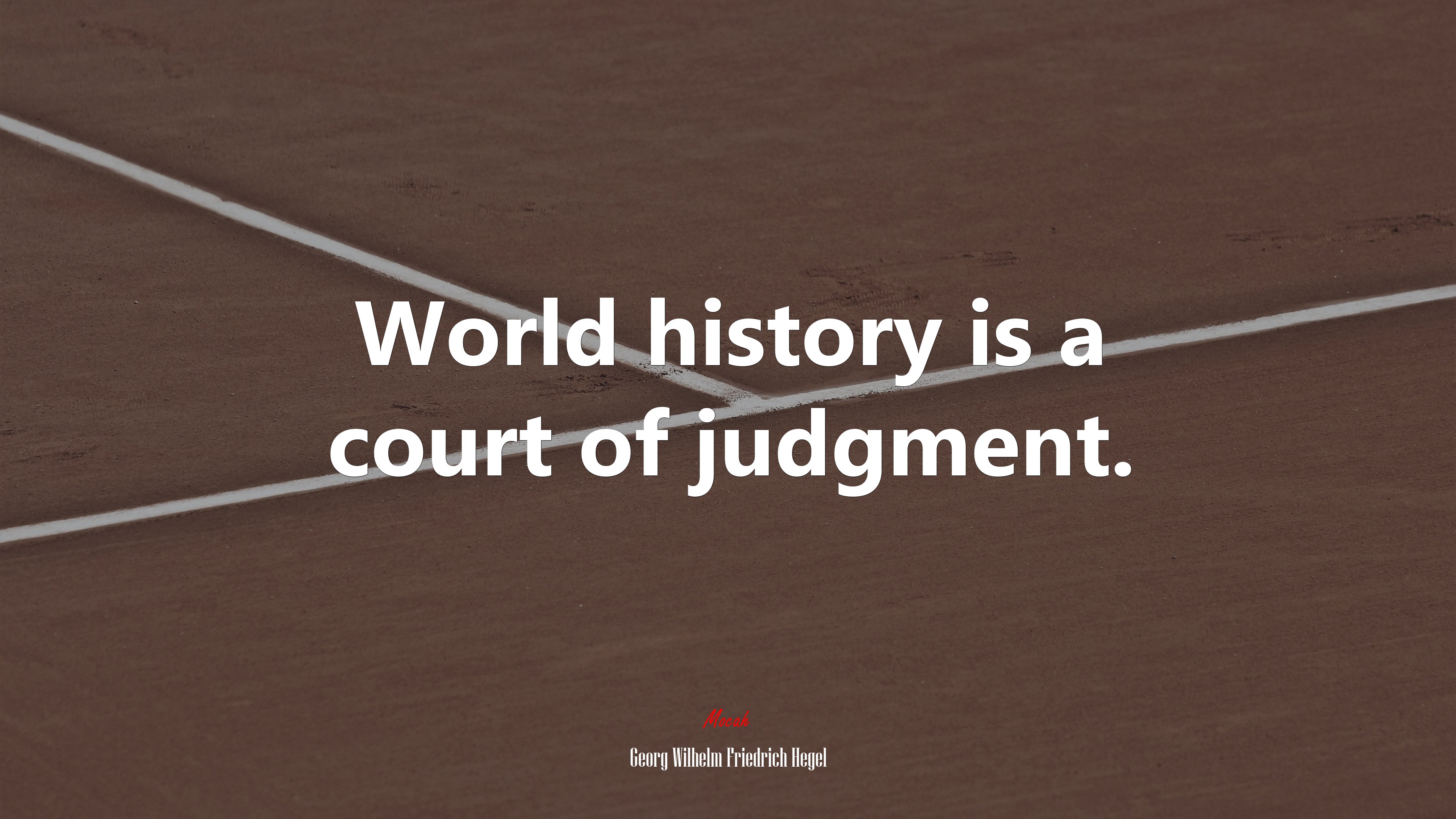 World history is a court of judgment. | Georg Wilhelm Friedrich Hegel quote HD Wallpaper
