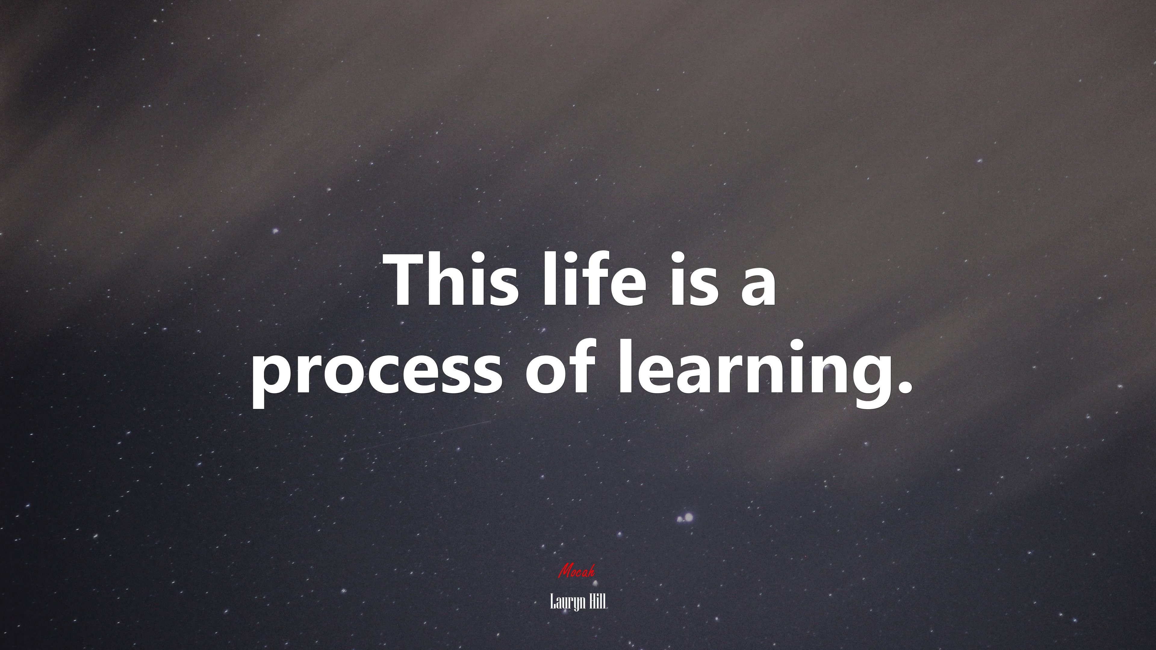 This life is a process of learning. | Lauryn Hill quote HD Wallpaper