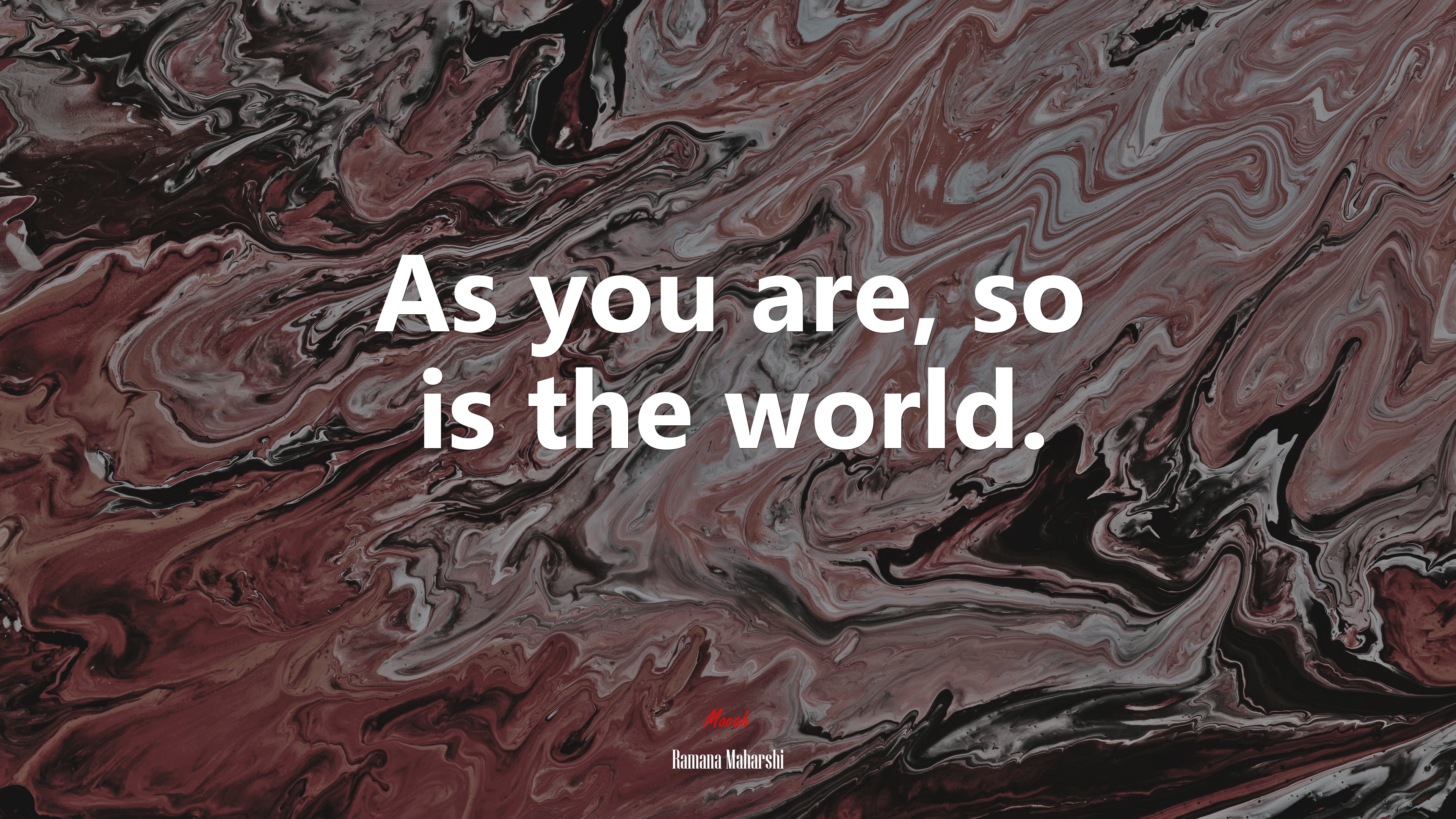 As you are, so is the world. | Ramana Maharshi quote HD Wallpaper