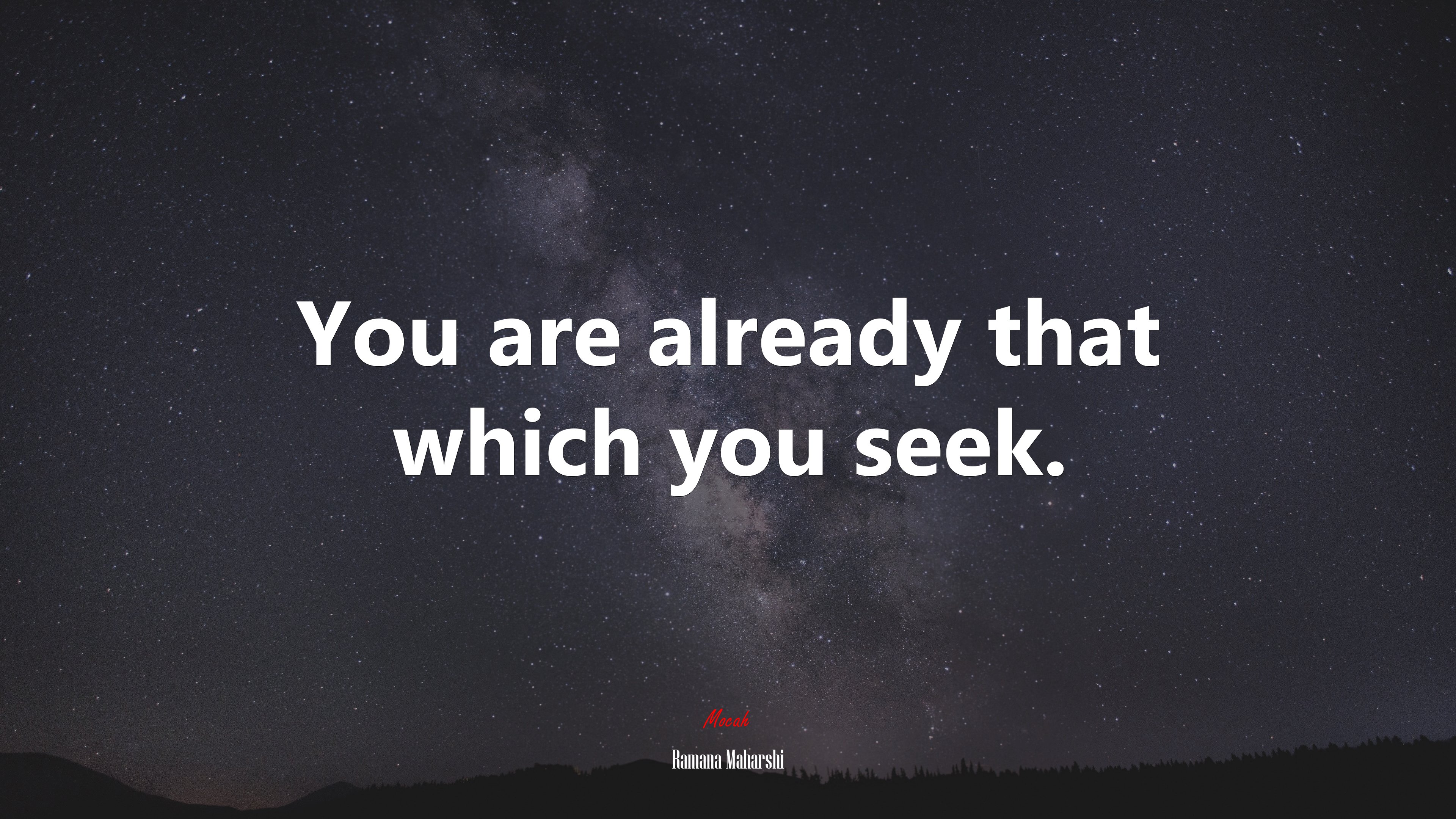 You are already that which you seek. | Ramana Maharshi quote HD Wallpaper