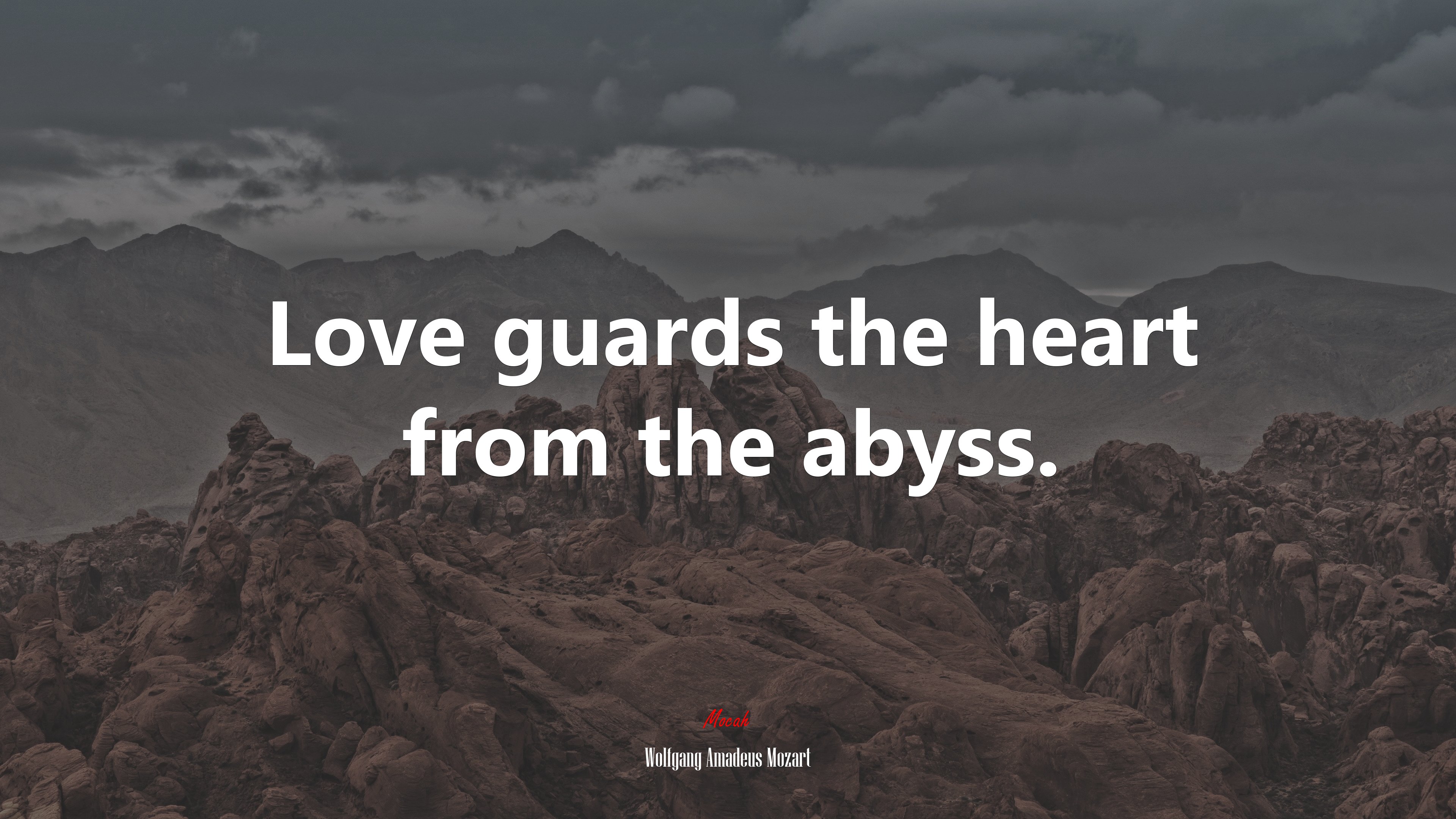 Love guards the heart from the abyss. | Wolfgang Amadeus Mozart quote HD Wallpaper