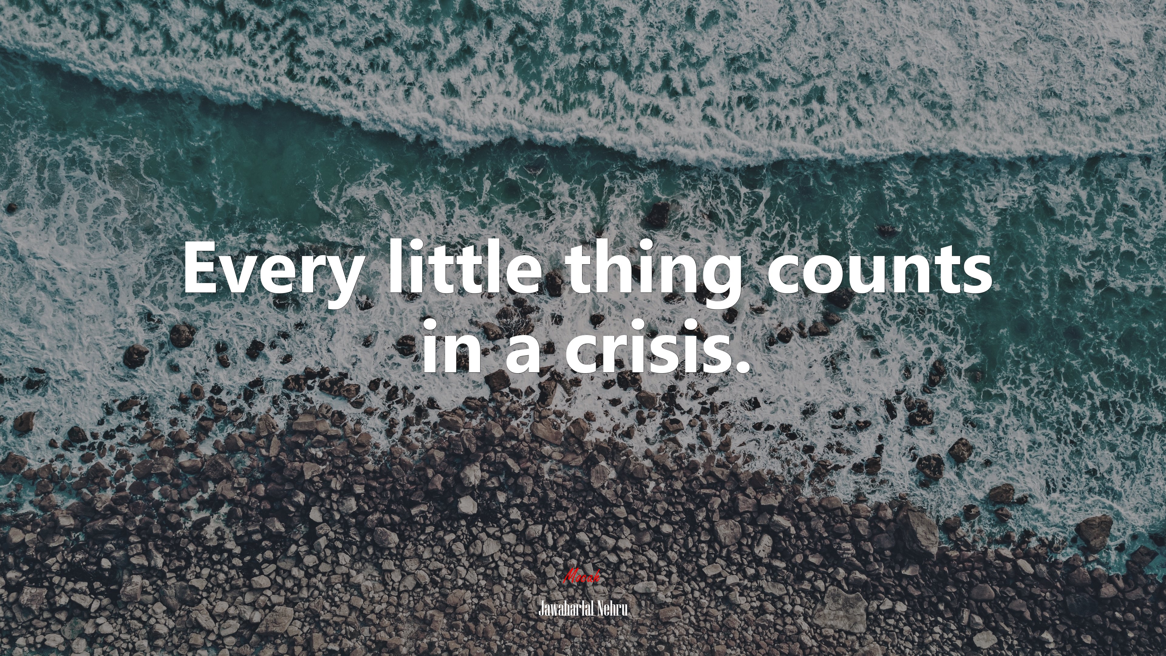 Every little thing counts in a crisis. | Jawaharlal Nehru quote HD Wallpaper
