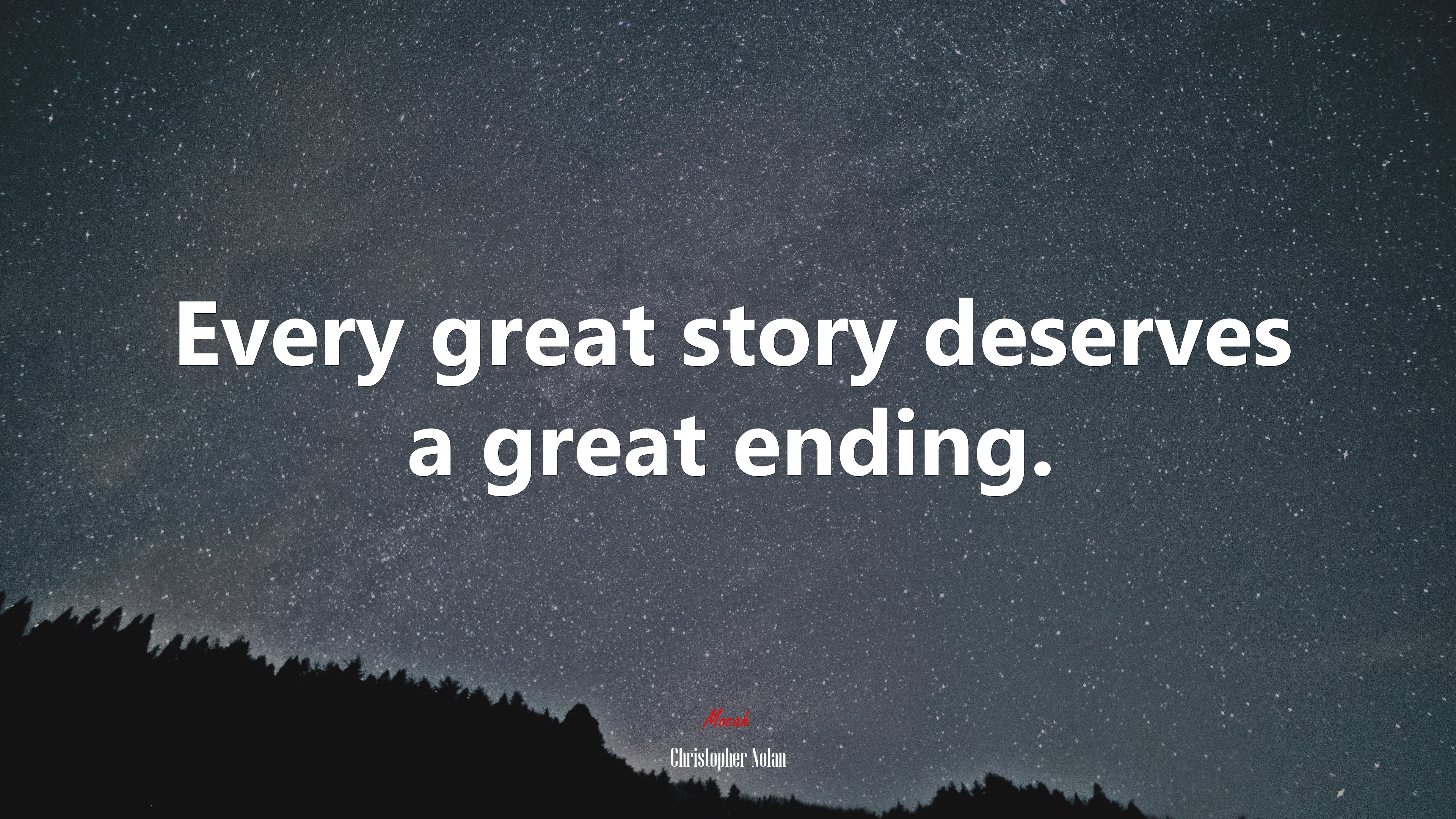 Every great story deserves a great ending. | Christopher Nolan quote HD Wallpaper