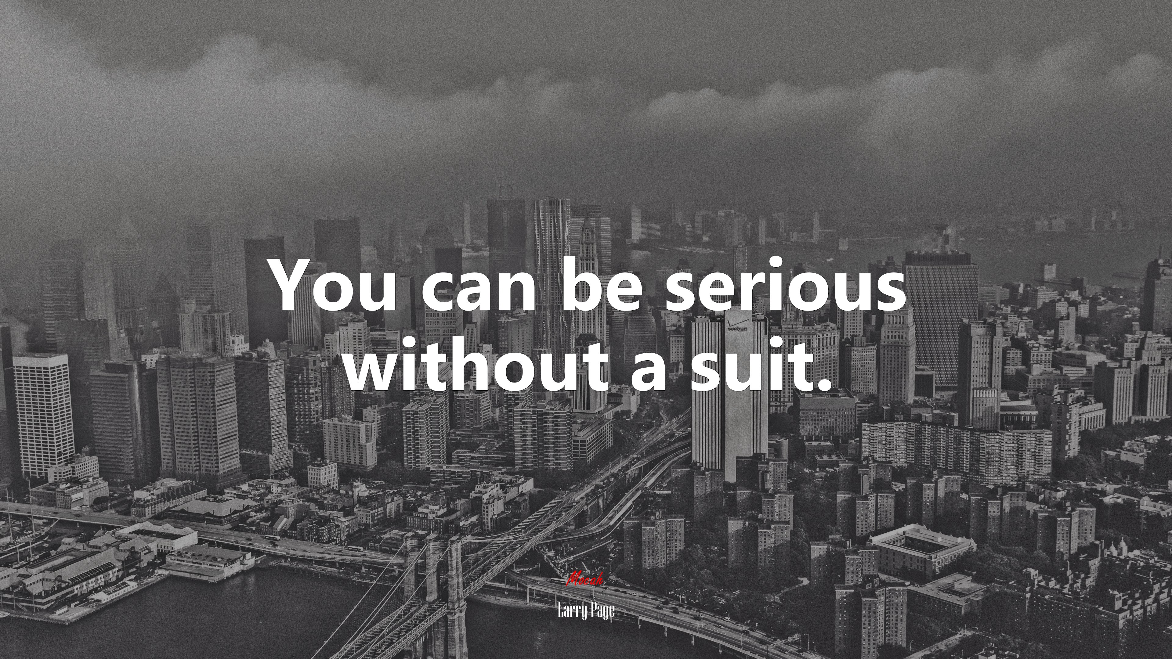 You can be serious without a suit. | Larry Page quote HD Wallpaper