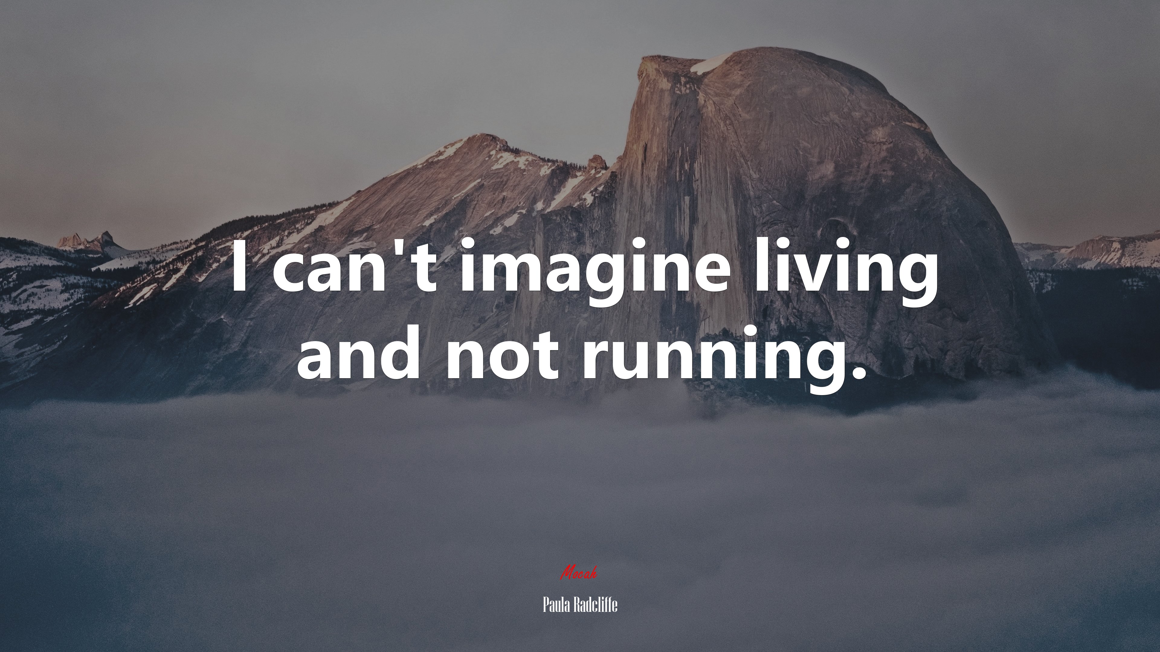 I can’t imagine living and not running. | Paula Radcliffe quote HD Wallpaper