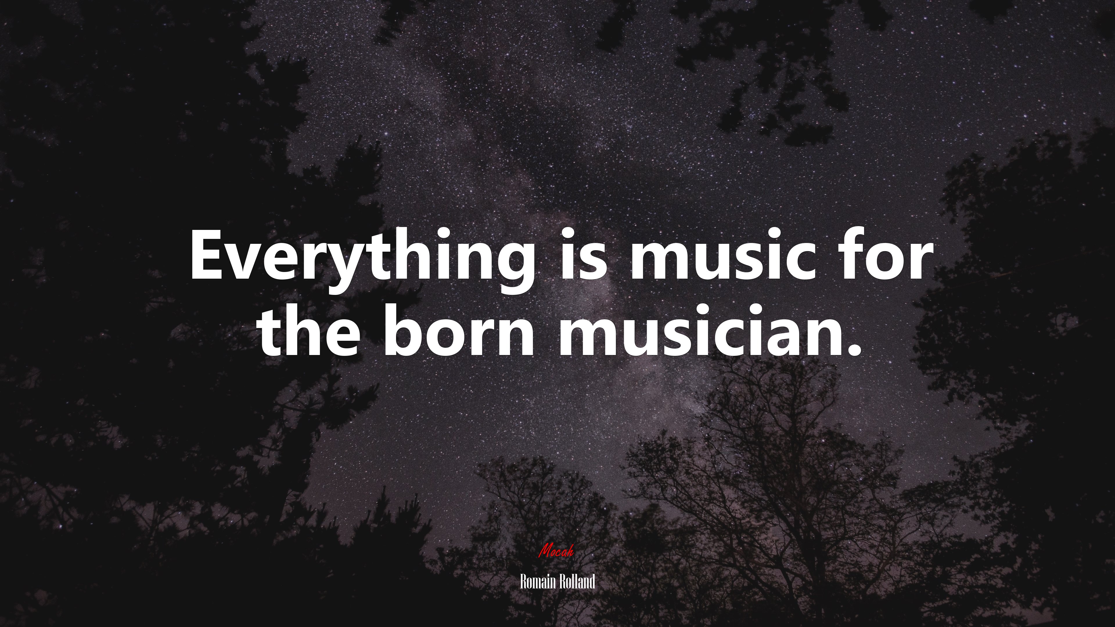 Everything is music for the born musician. | Romain Rolland quote HD Wallpaper