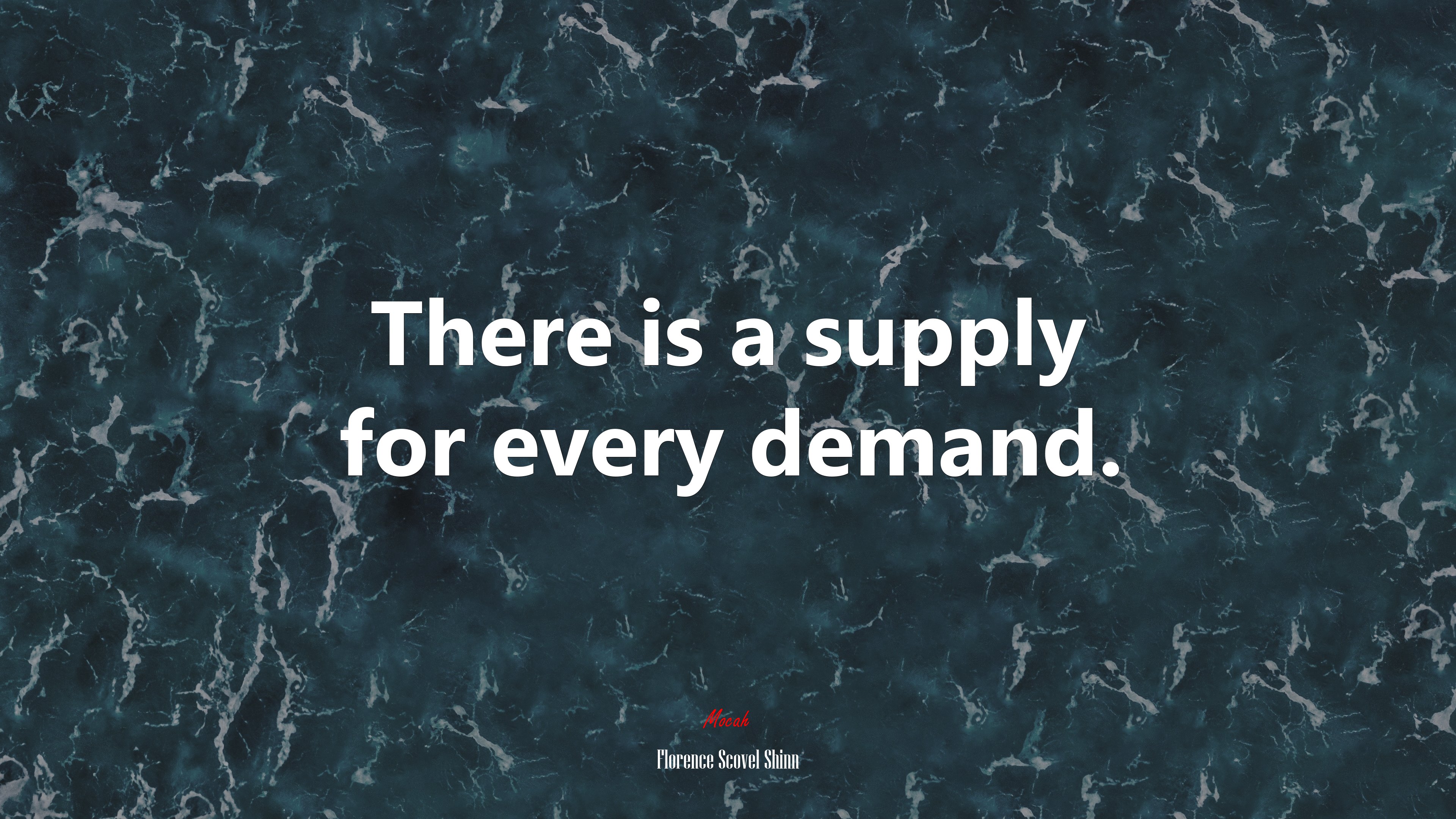 There is a supply for every demand. | Florence Scovel Shinn quote HD Wallpaper