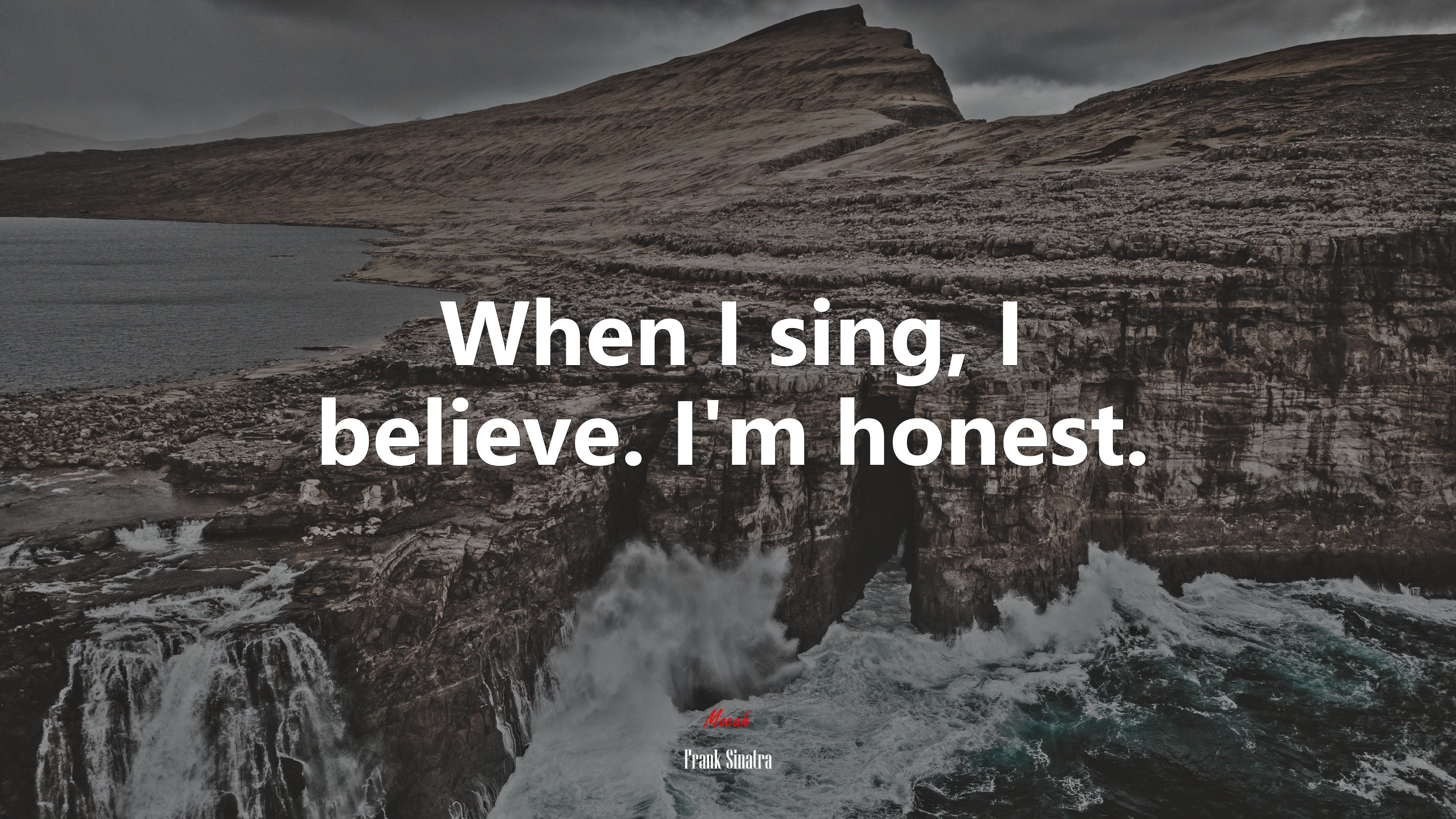 When I sing, I believe. I’m honest. | Frank Sinatra quote HD Wallpaper