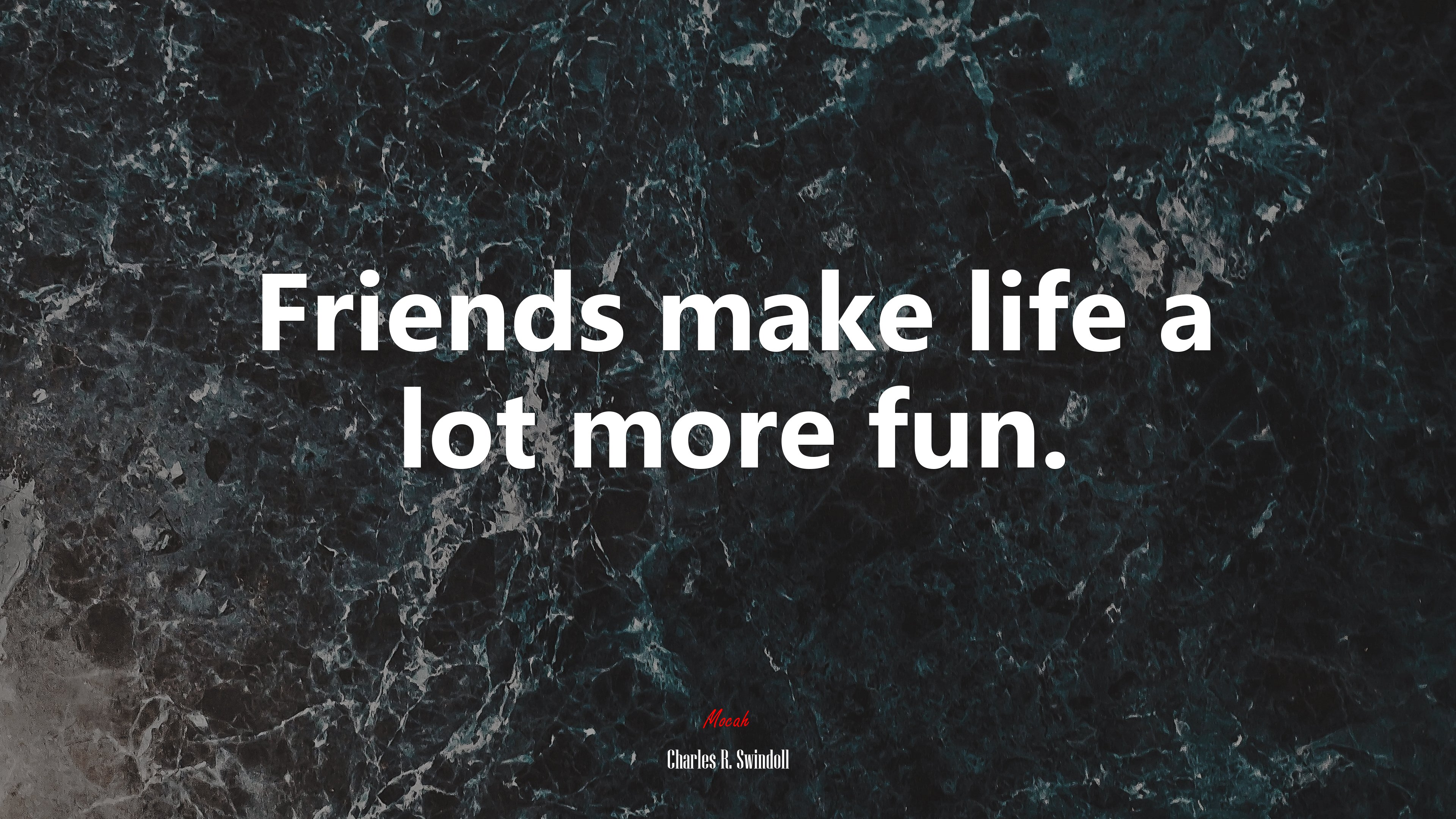 Friends make life a lot more fun. | Charles R. Swindoll quote HD Wallpaper