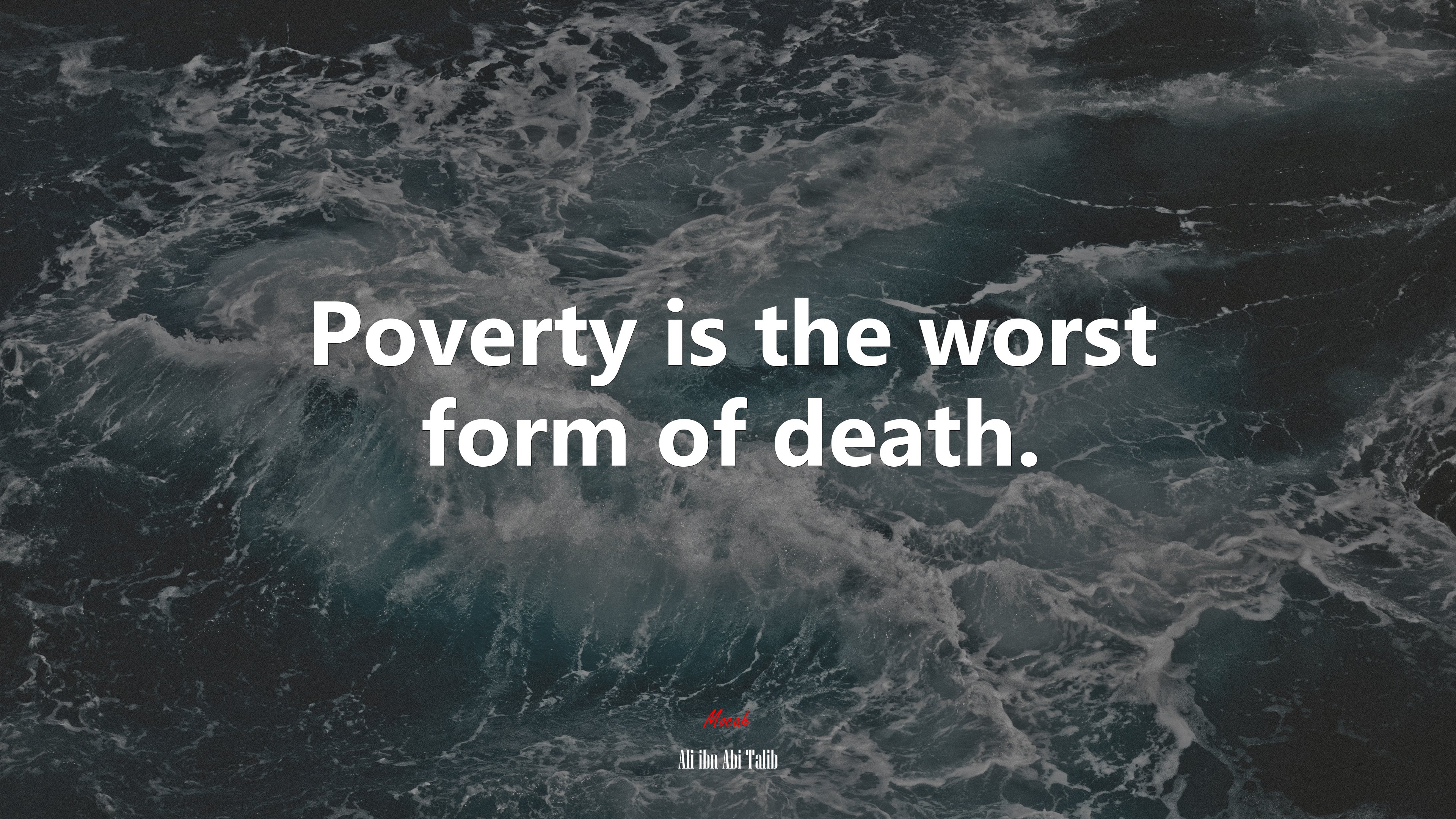 Poverty is the worst form of death. | Ali ibn Abi Talib quote HD Wallpaper