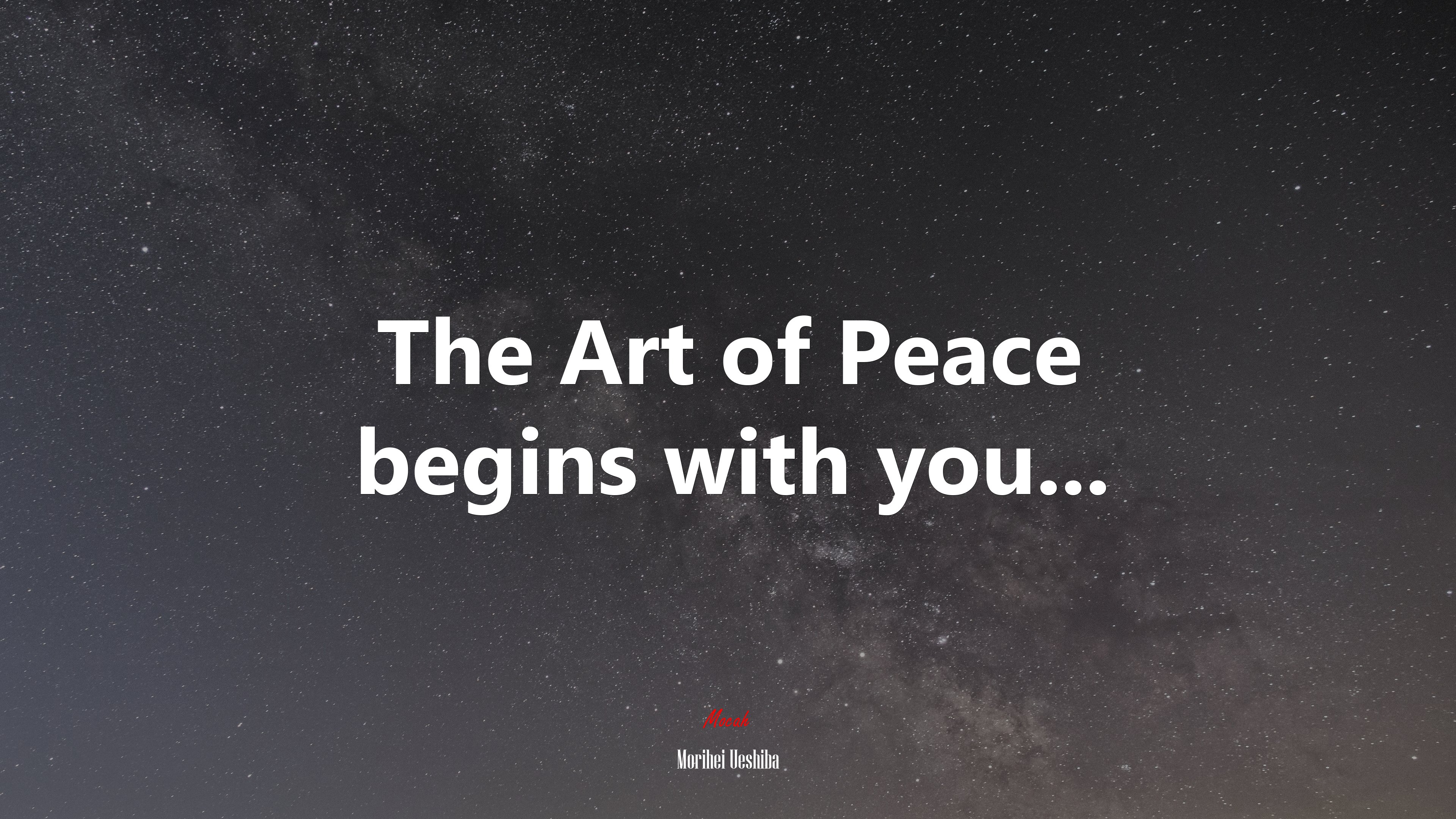 The Art of Peace begins with you... | Morihei Ueshiba quote HD Wallpaper