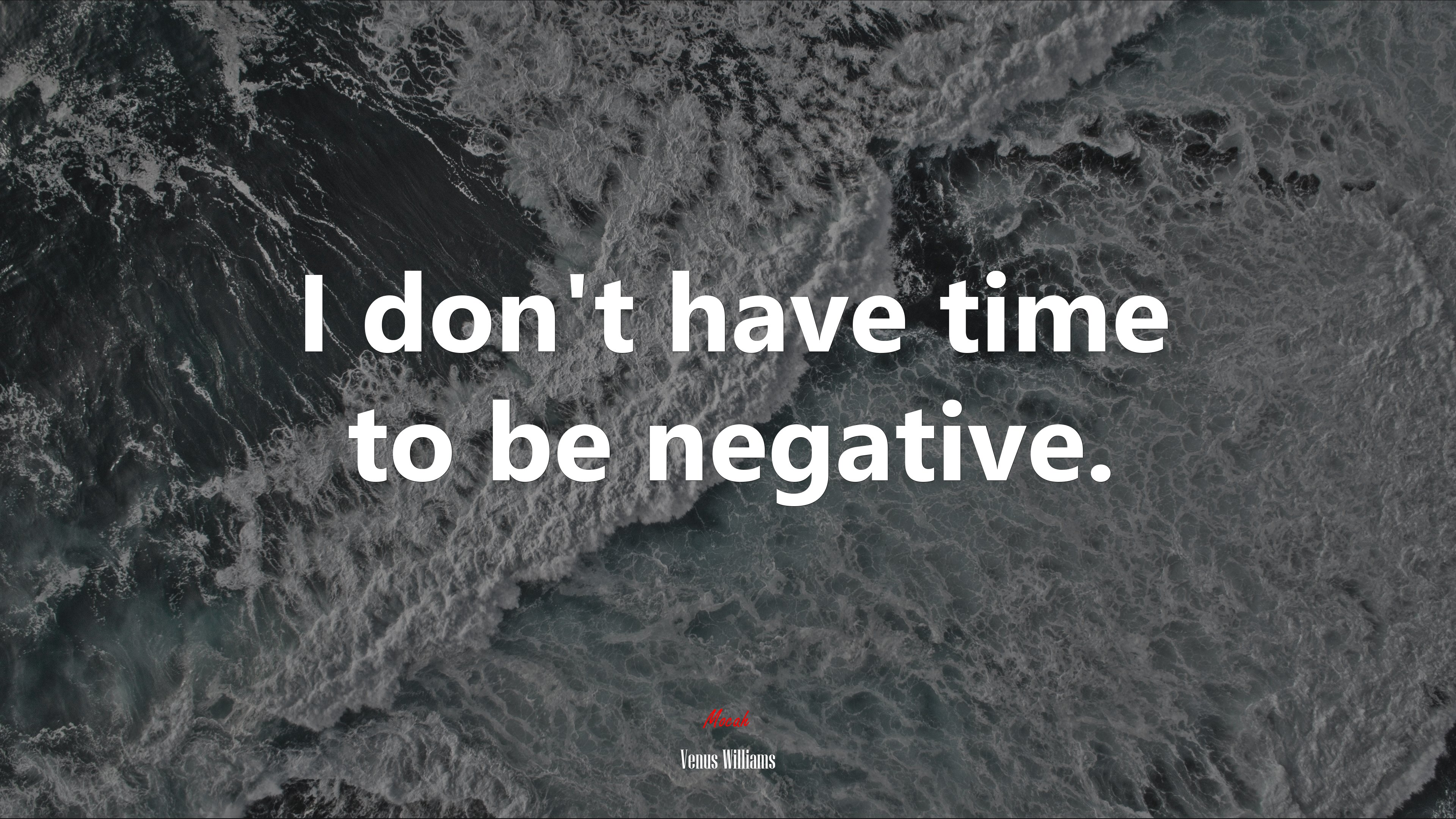 I don’t have time to be negative. | Venus Williams quote HD Wallpaper