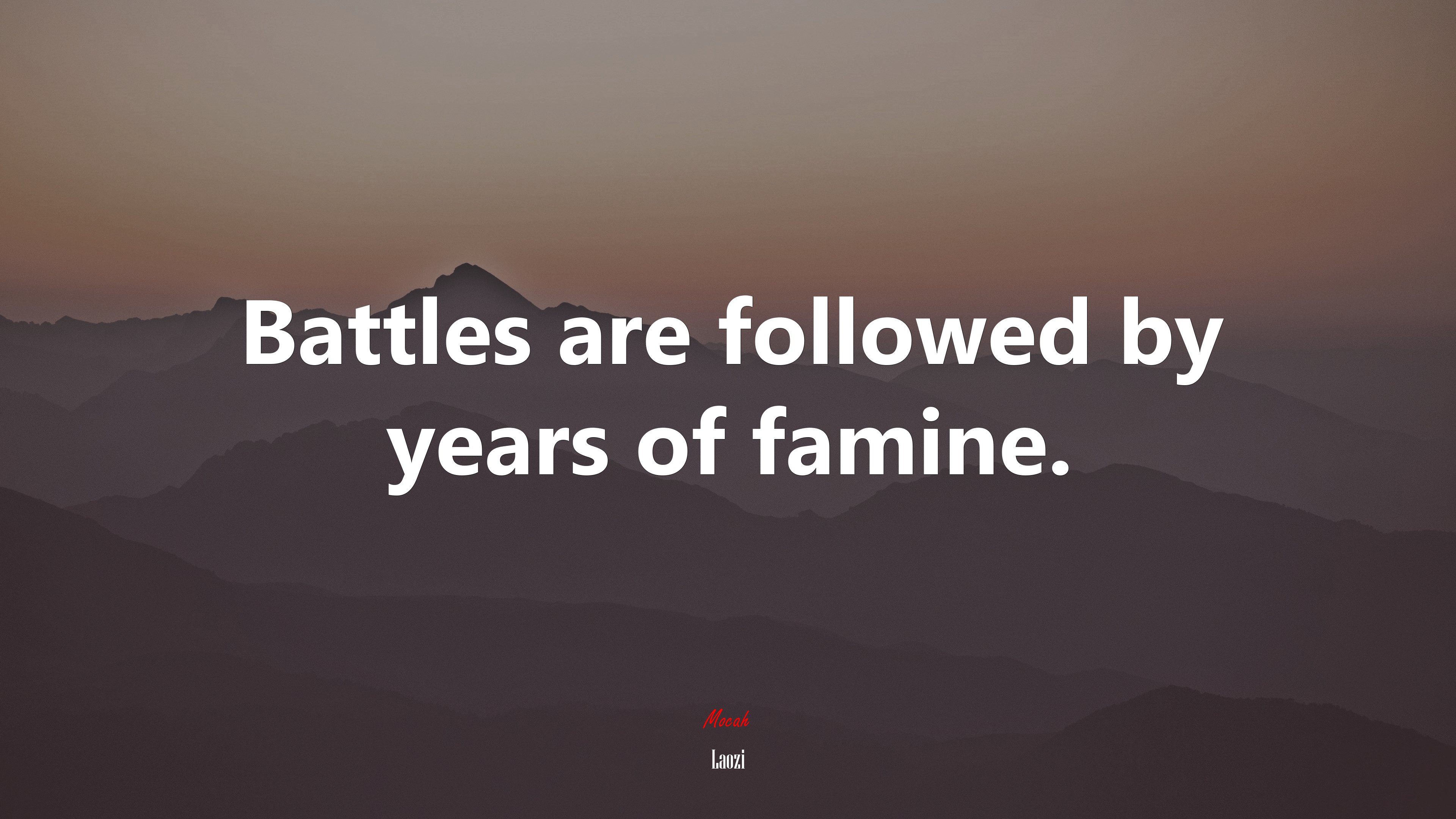 Battles are followed by years of famine. | Laozi quote HD Wallpaper
