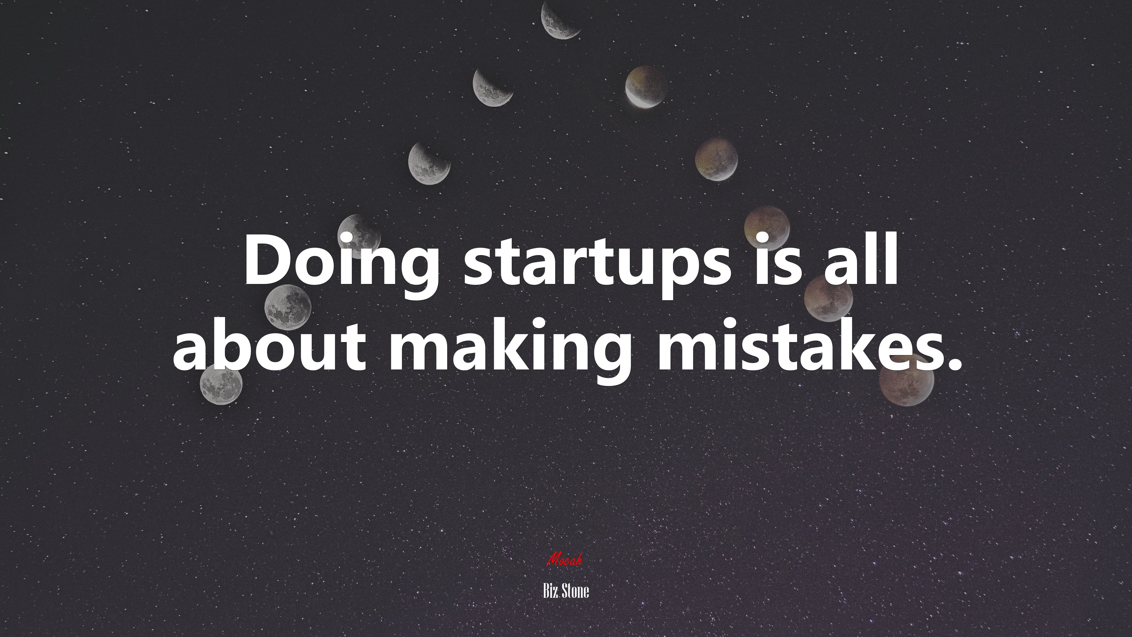 Doing startups is all about making mistakes. | Biz Stone quote HD Wallpaper