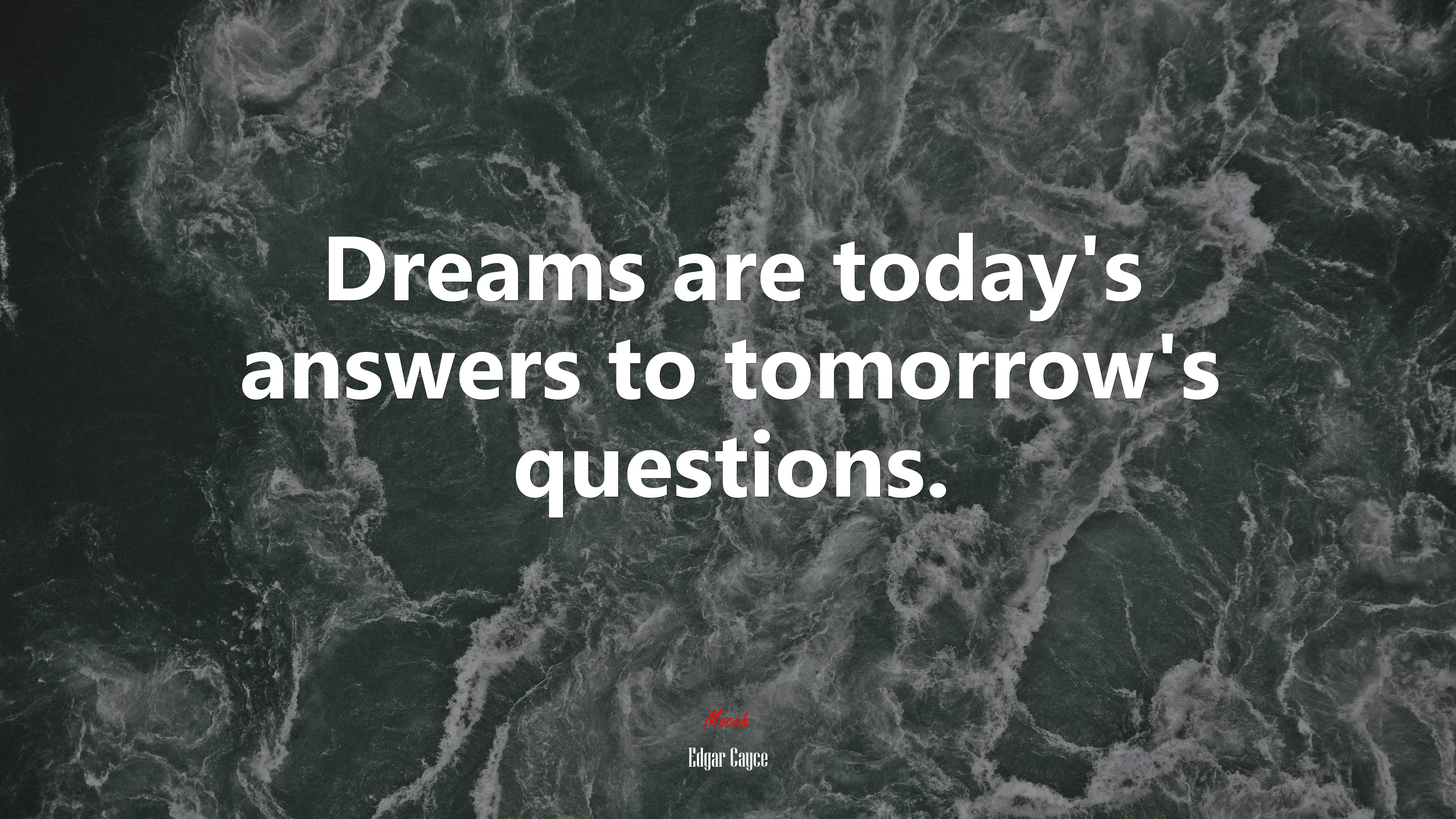 Dreams are today’s answers to tomorrow’s questions. | Edgar Cayce quote HD Wallpaper