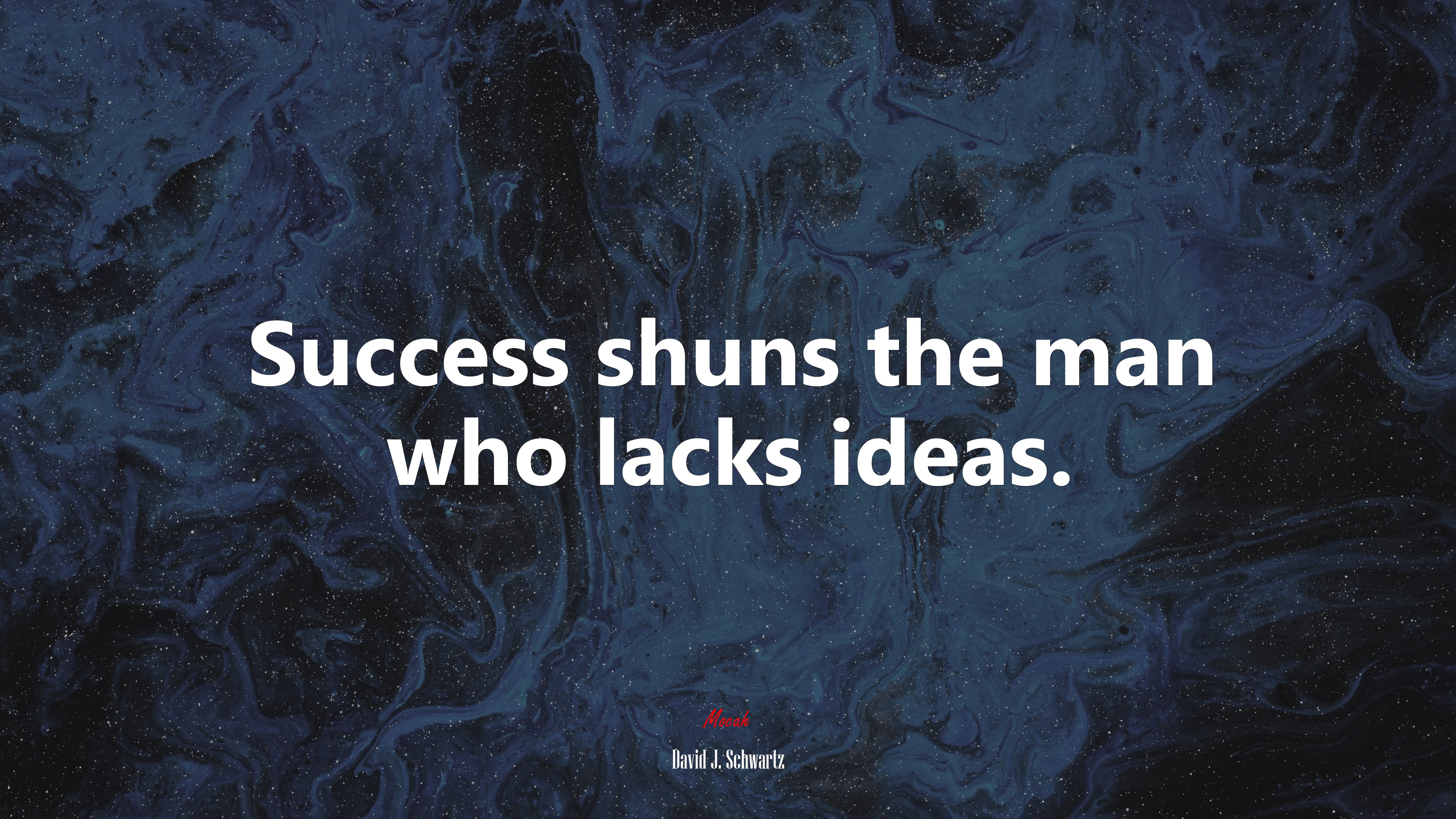 Success shuns the man who lacks ideas. | David J. Schwartz quote HD Wallpaper