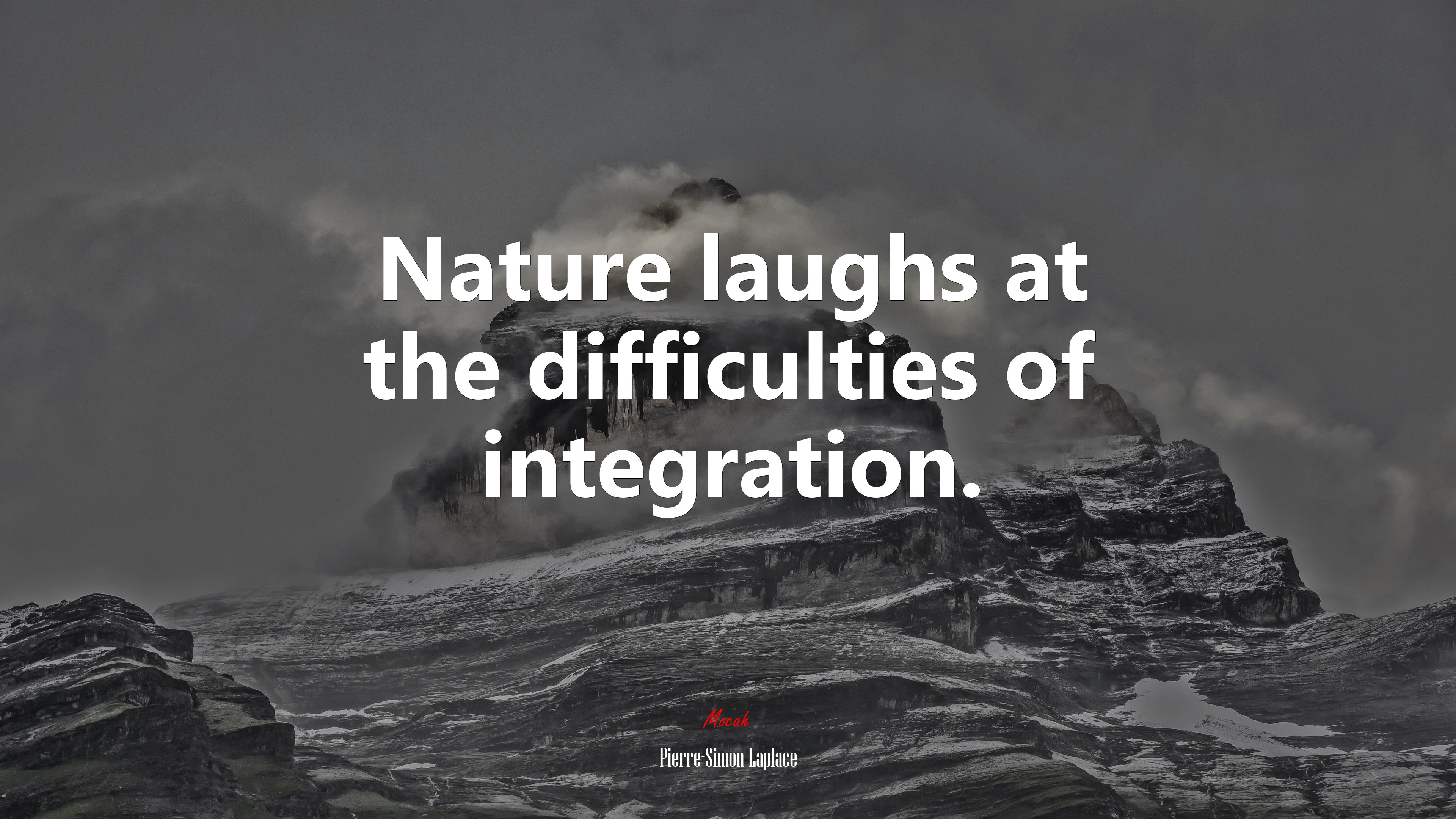 Nature laughs at the difficulties of integration. | Pierre-Simon Laplace quote HD Wallpaper