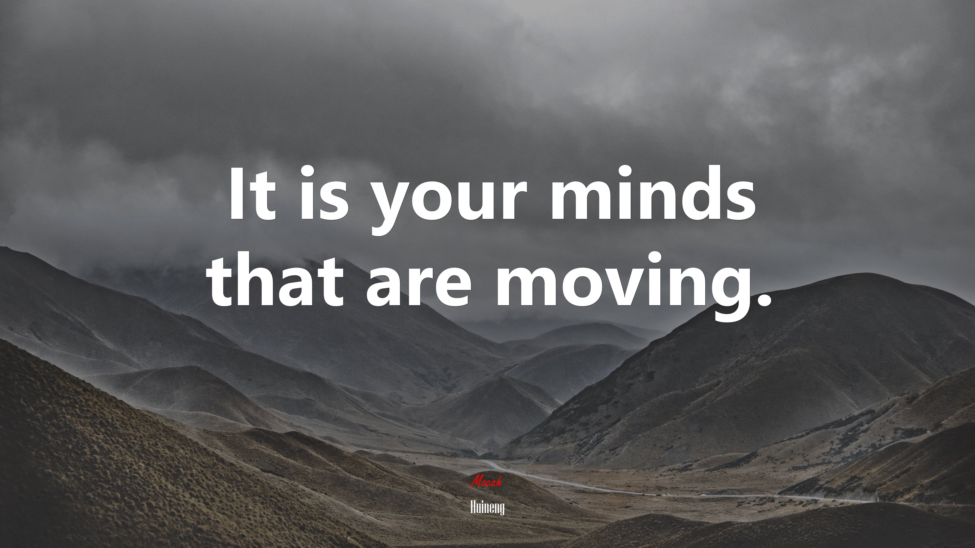 It is your minds that are moving. | Huineng quote HD Wallpaper