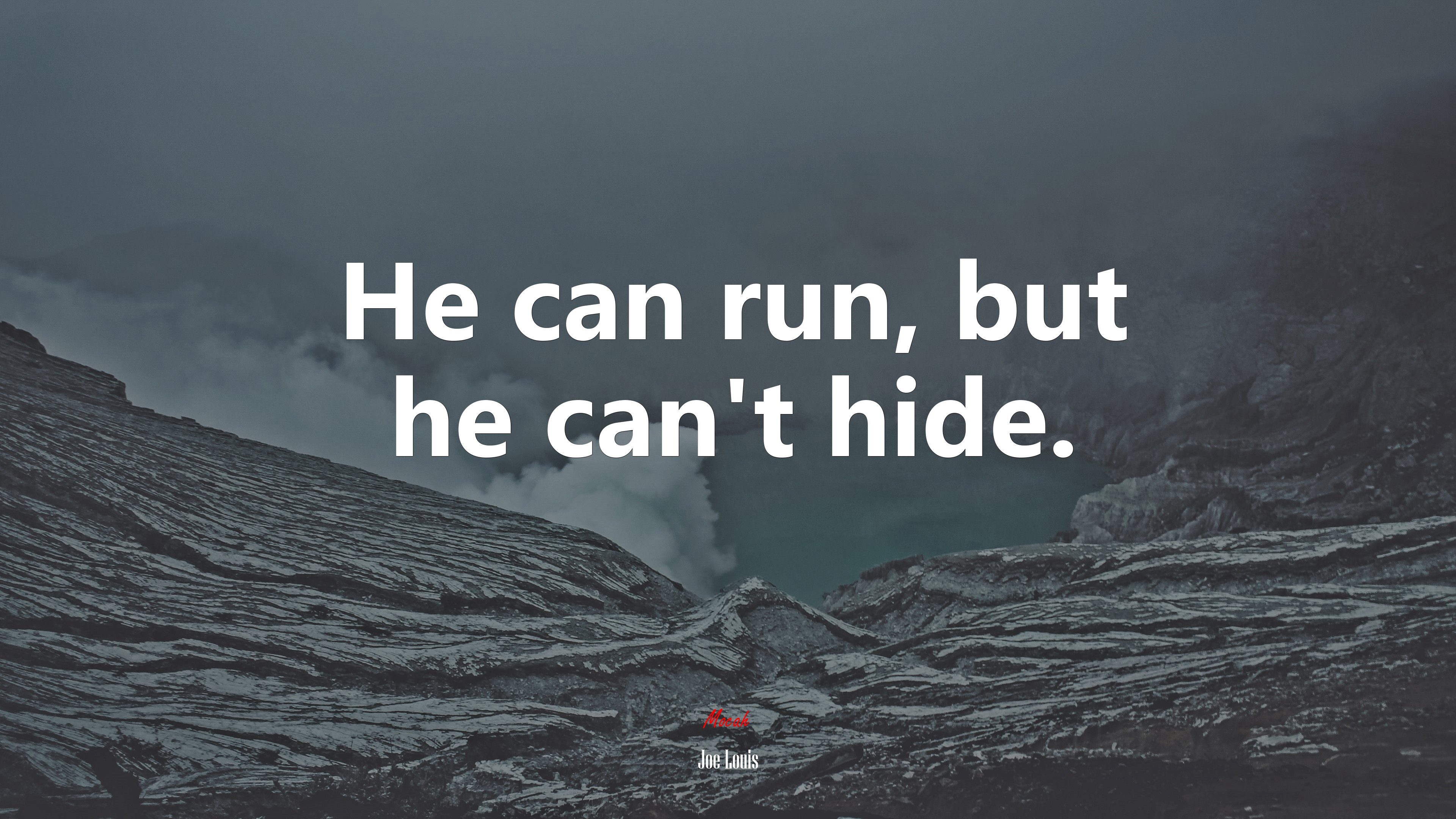 He can run, but he can’t hide. | Joe Louis quote HD Wallpaper