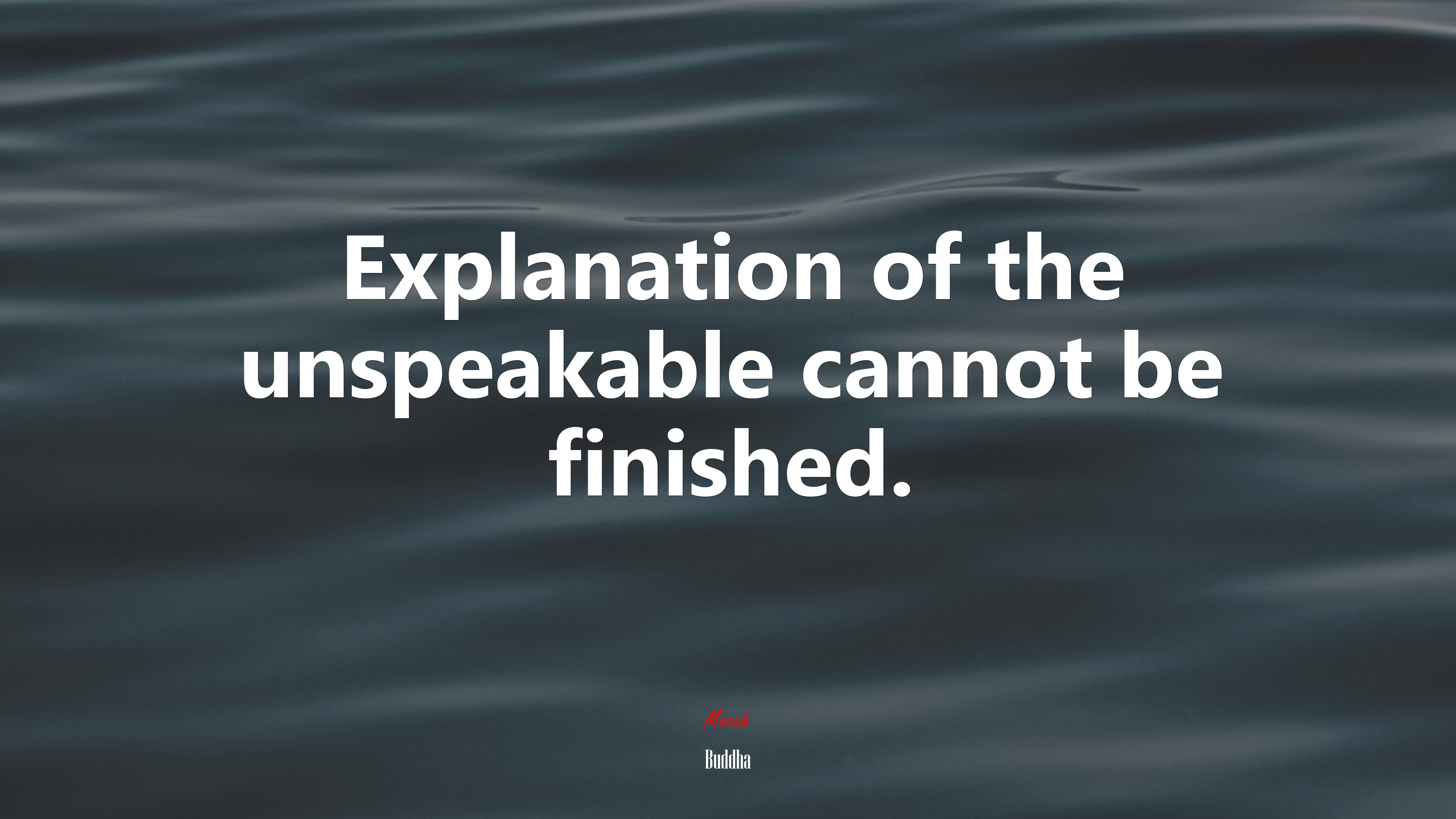 Explanation of the unspeakable cannot be finished. | Buddha quote HD Wallpaper
