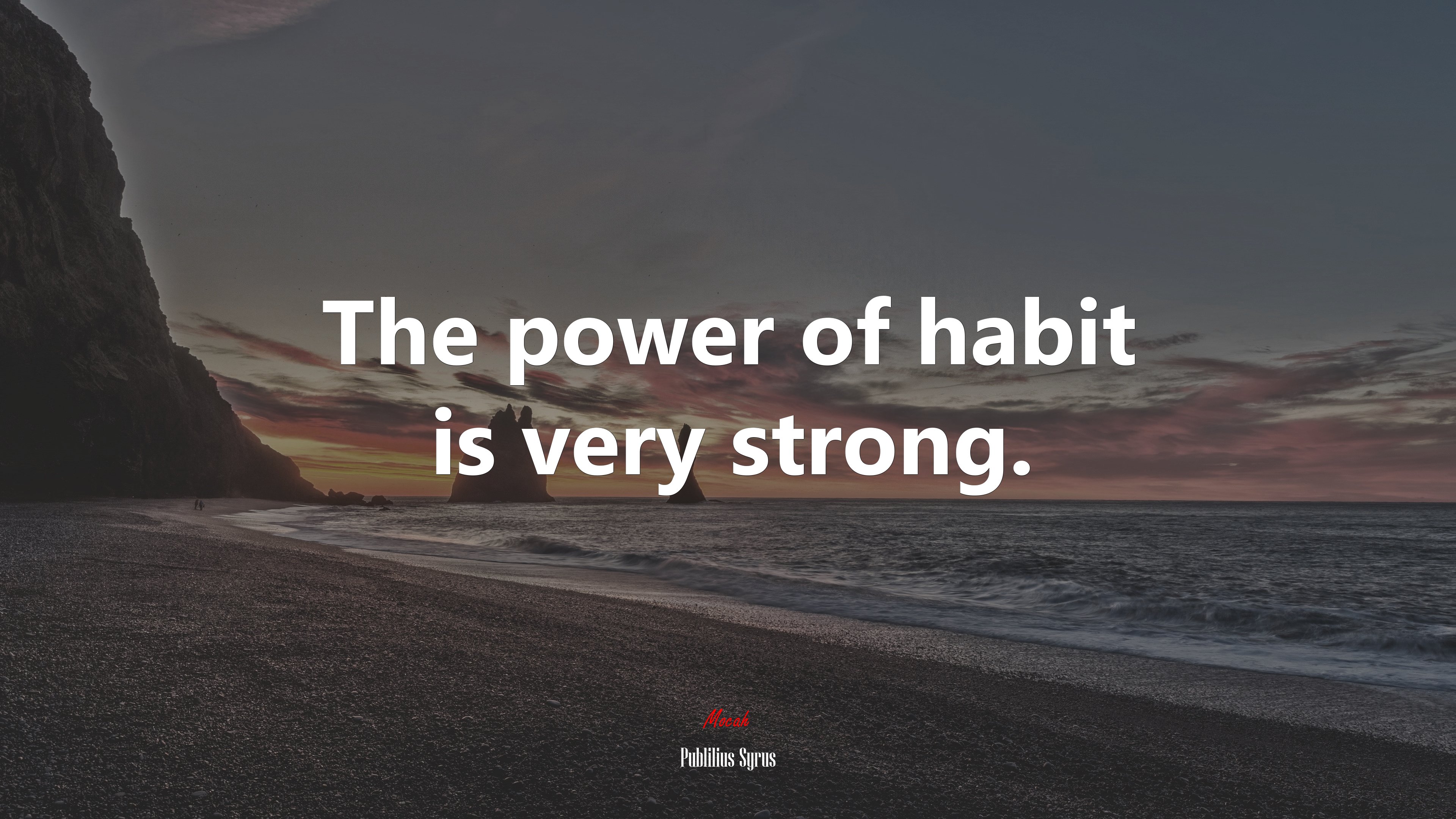 The power of habit is very strong. | Publilius Syrus quote HD Wallpaper