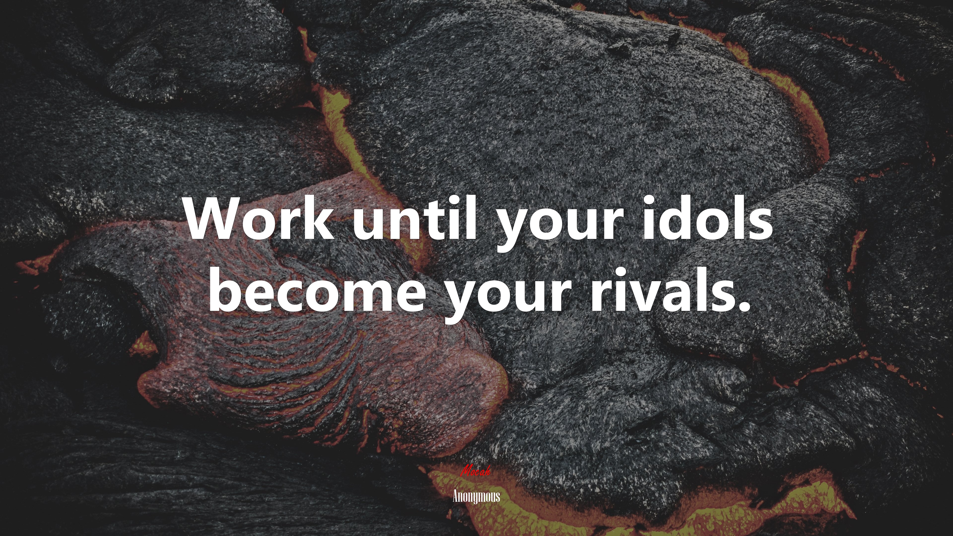 Work until your idols become your rivals. | Anonymous quote HD Wallpaper