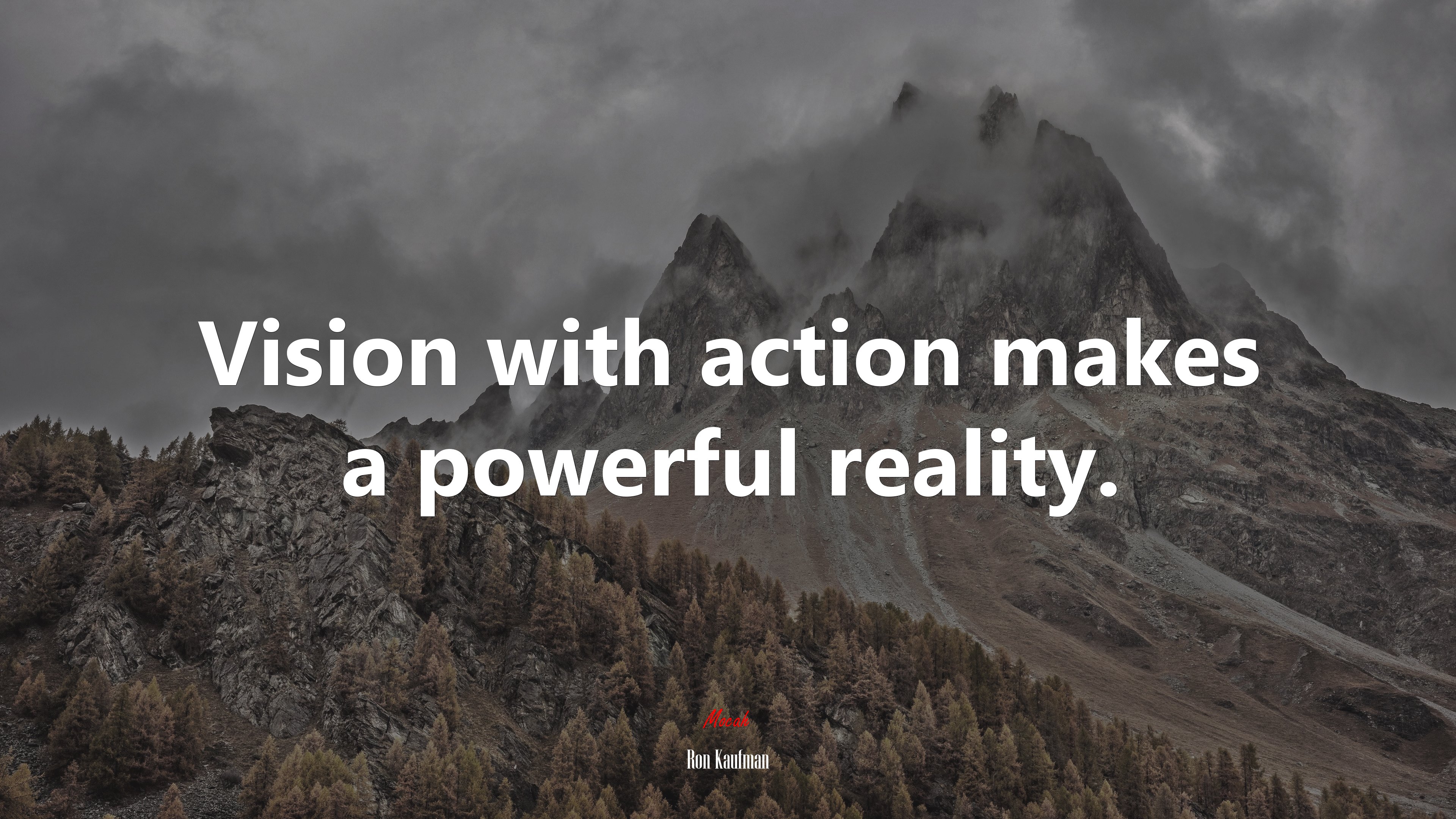 Vision with action makes a powerful reality. | Ron Kaufman quote HD Wallpaper