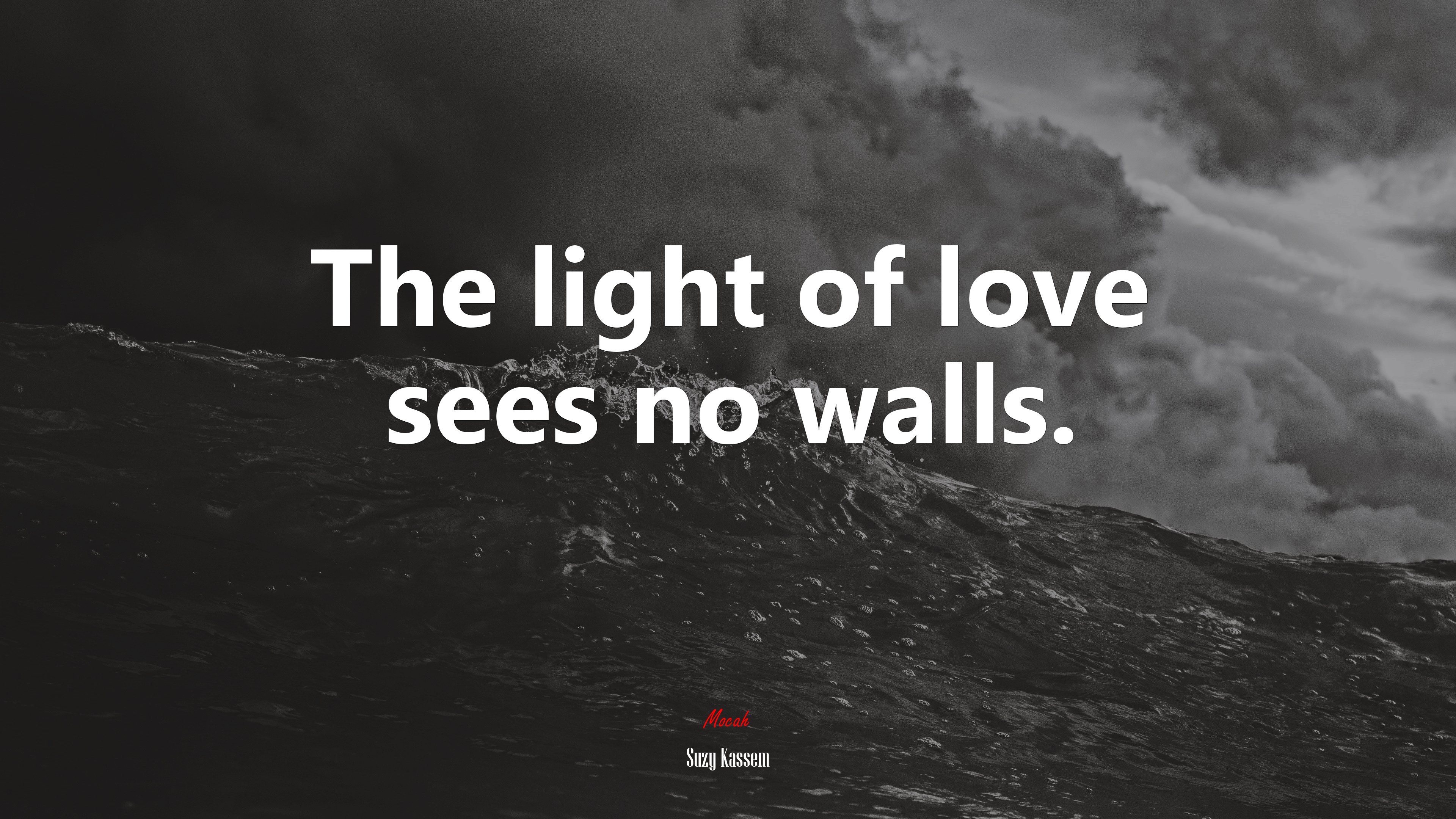 The light of love sees no walls. | Suzy Kassem quote HD Wallpaper