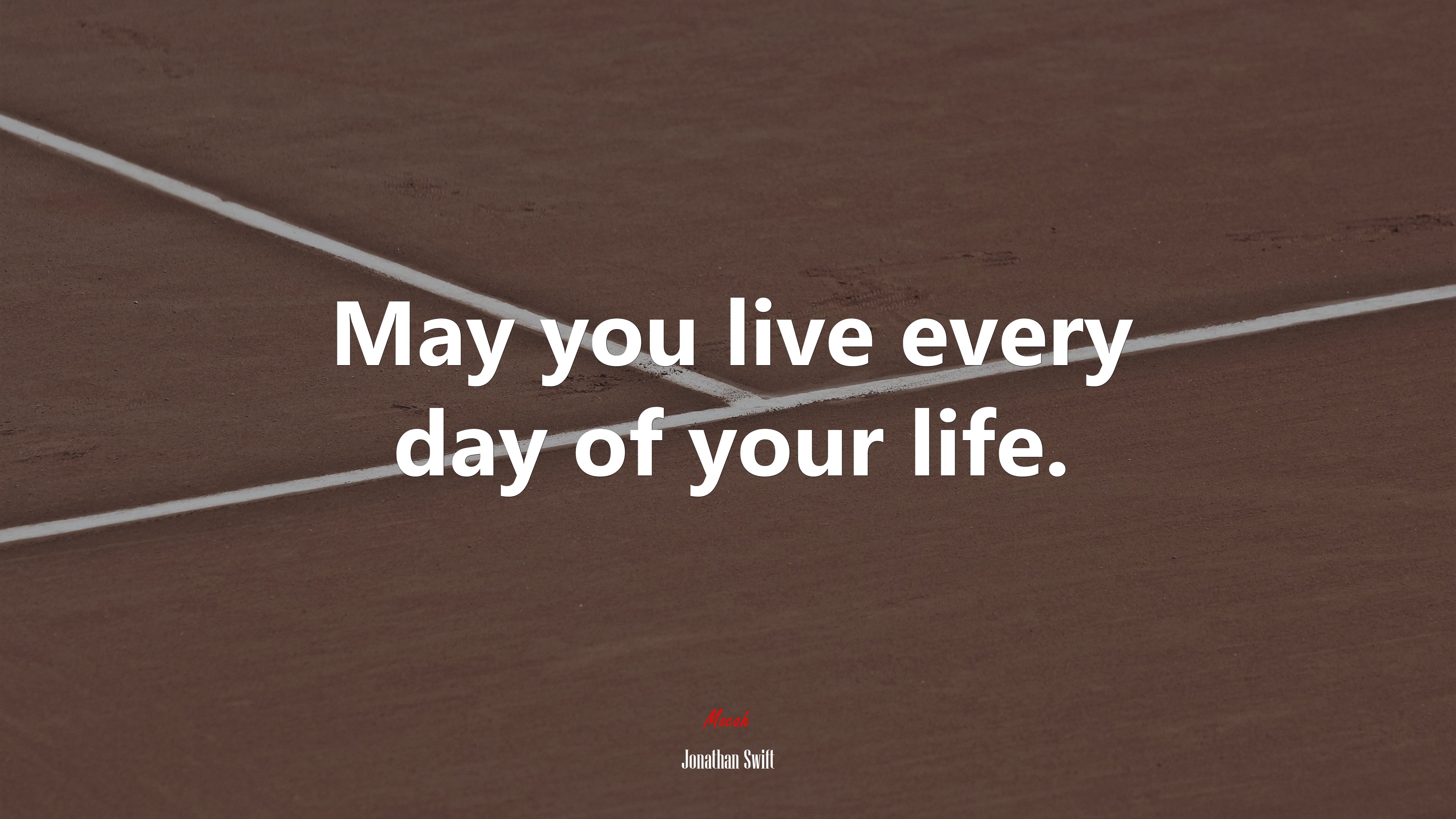 May you live every day of your life. | Jonathan Swift quote HD Wallpaper