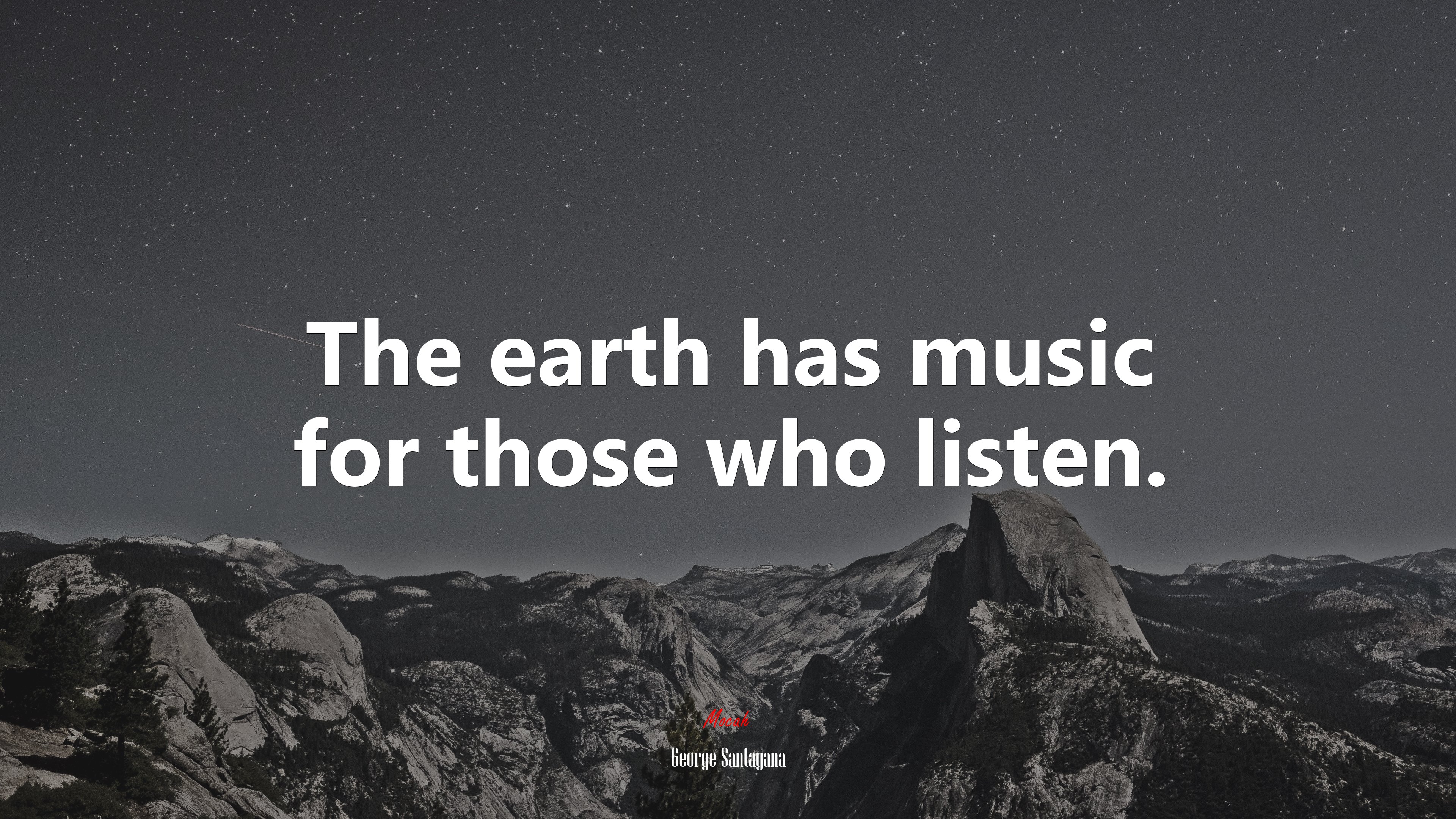 The earth has music for those who listen. | George Santayana quote HD Wallpaper