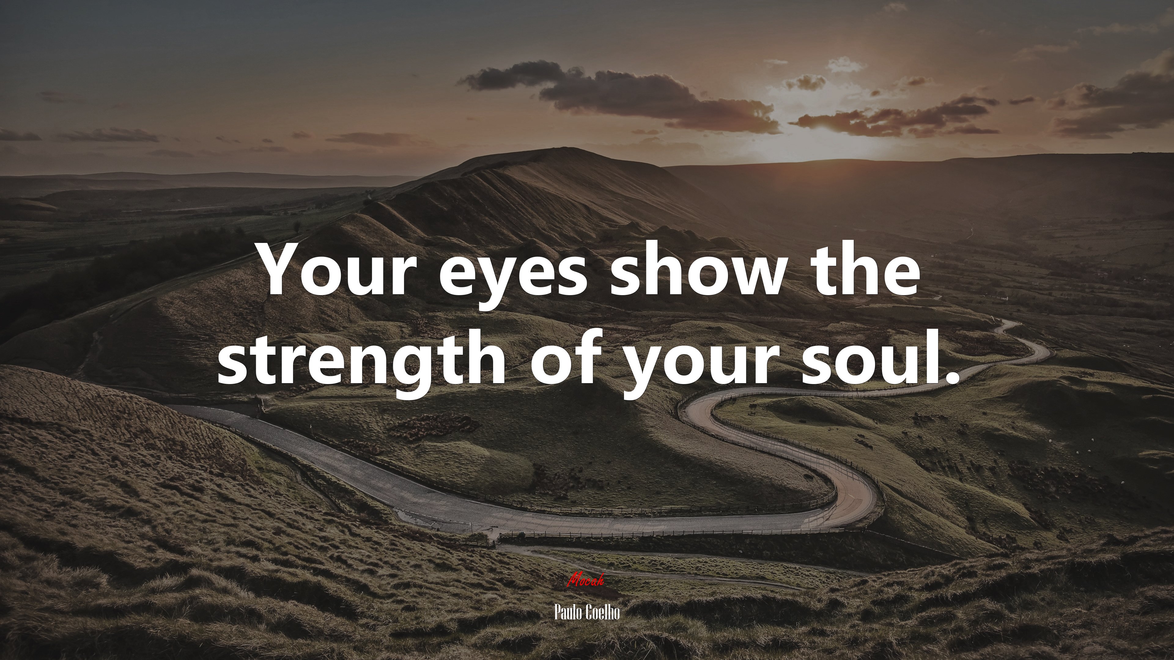 Your eyes show the strength of your soul. | Paulo Coelho quote HD Wallpaper