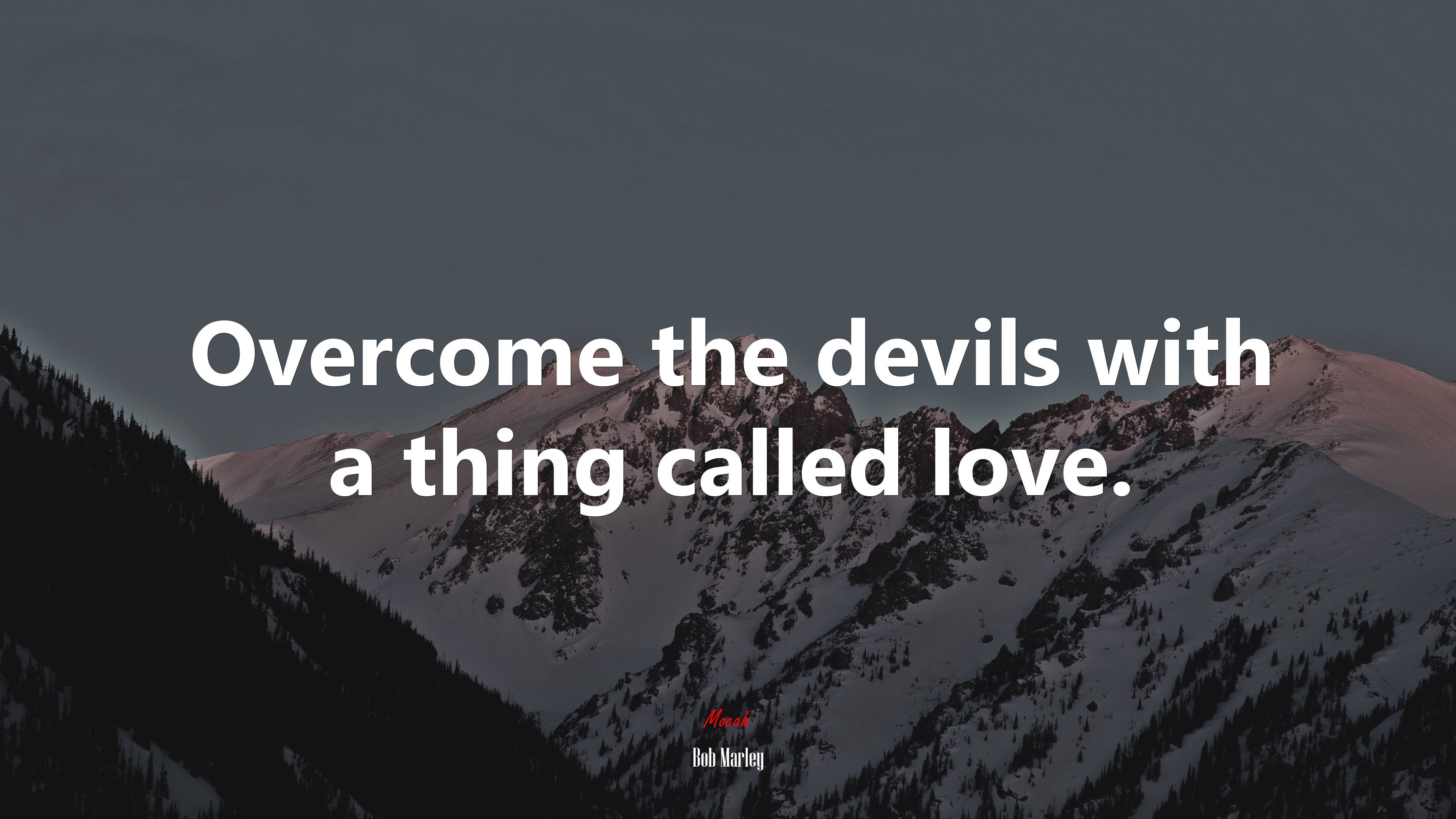Overcome the devils with a thing called love. | Bob Marley quote HD Wallpaper