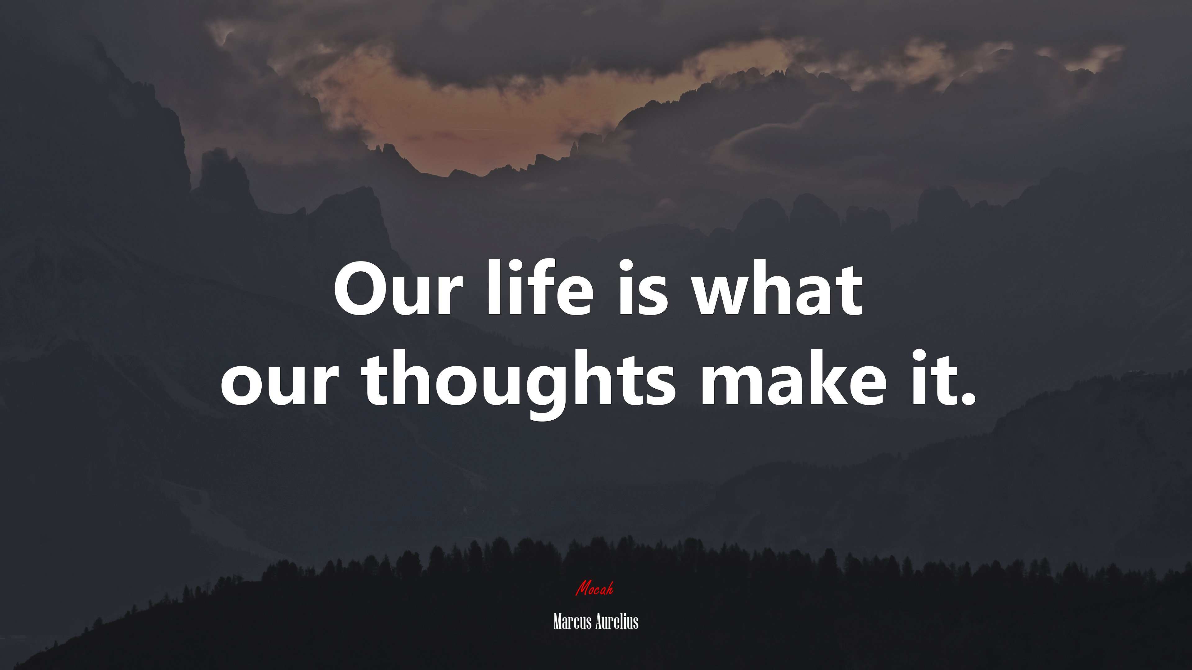 Our life is what our thoughts make it. | Marcus Aurelius quote HD Wallpaper