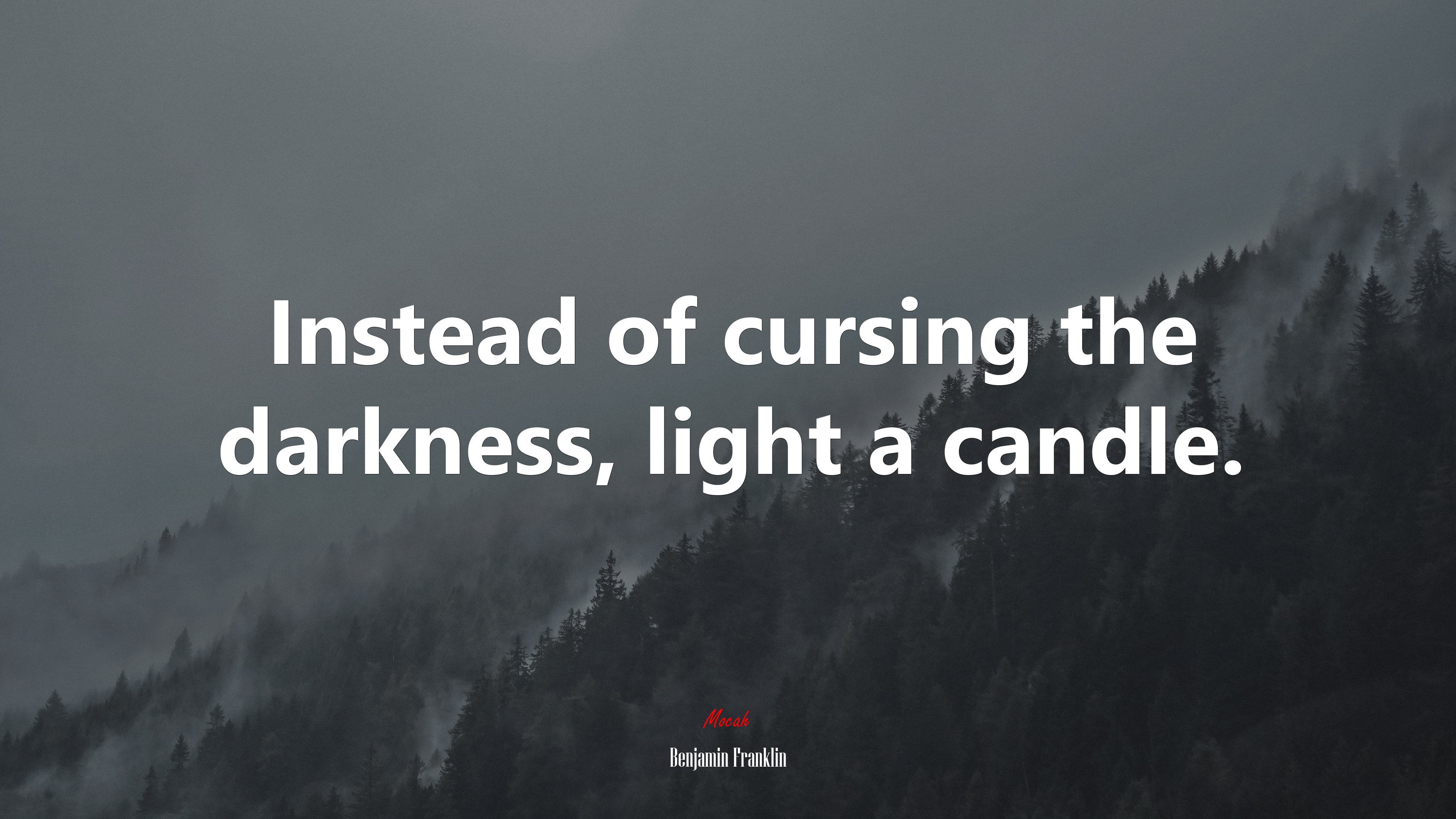 Instead of cursing the darkness, light a candle. | Benjamin Franklin quote HD Wallpaper