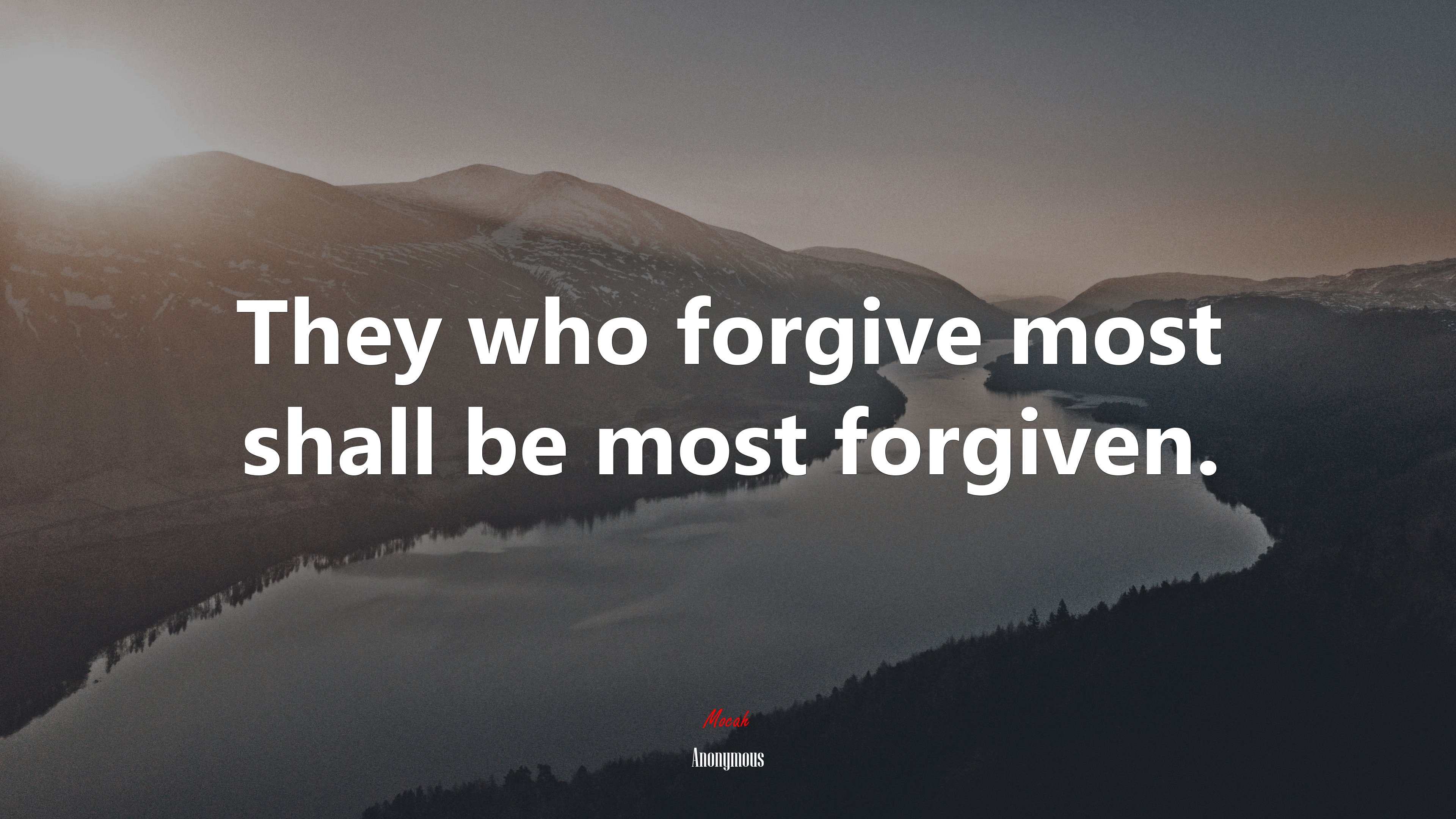 They who forgive most shall be most forgiven. | Anonymous quote HD Wallpaper