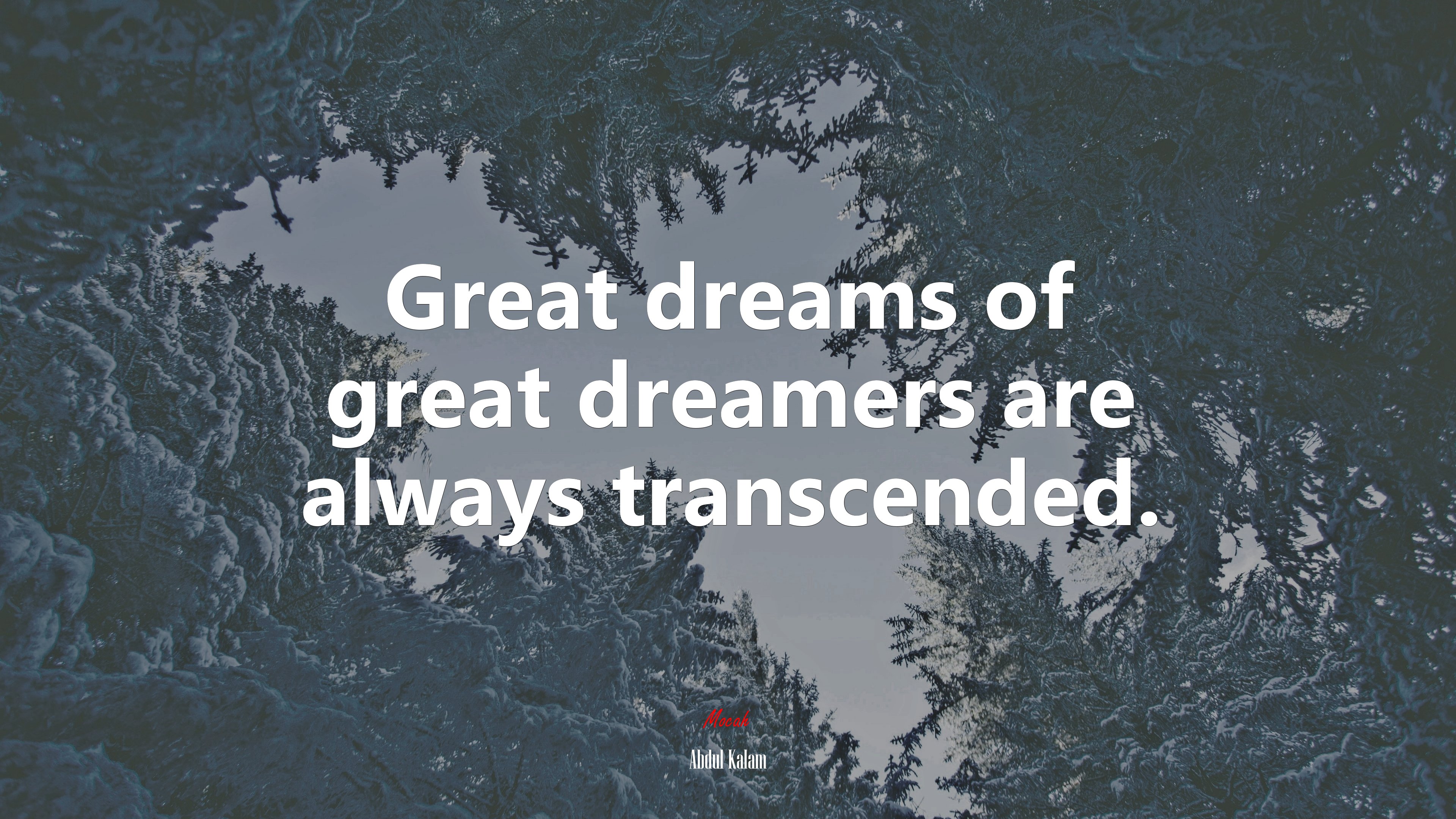 Great dreams of great dreamers are always transcended. | Abdul Kalam quote HD Wallpaper