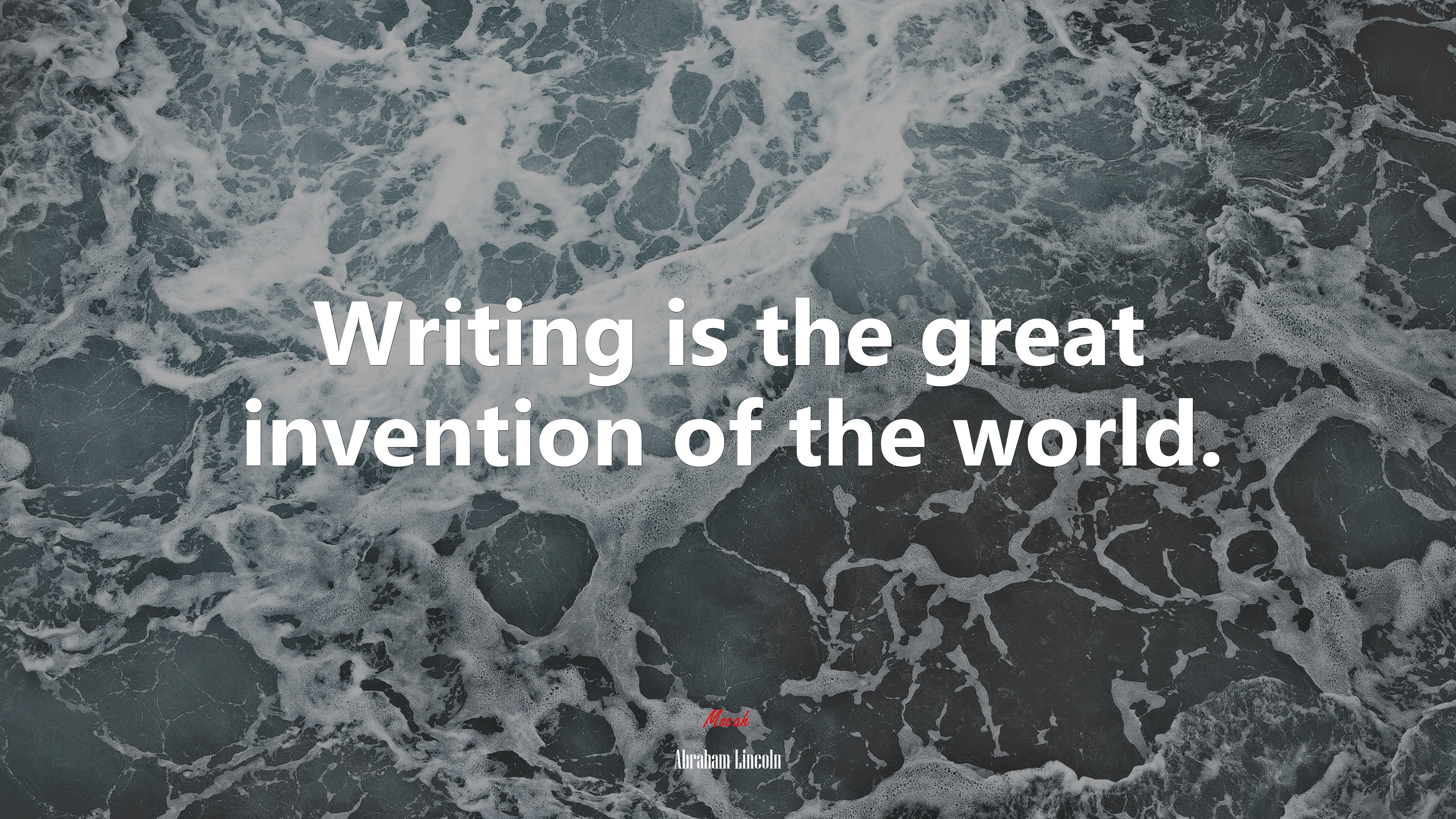 Writing is the great invention of the world. | Abraham Lincoln quote HD Wallpaper