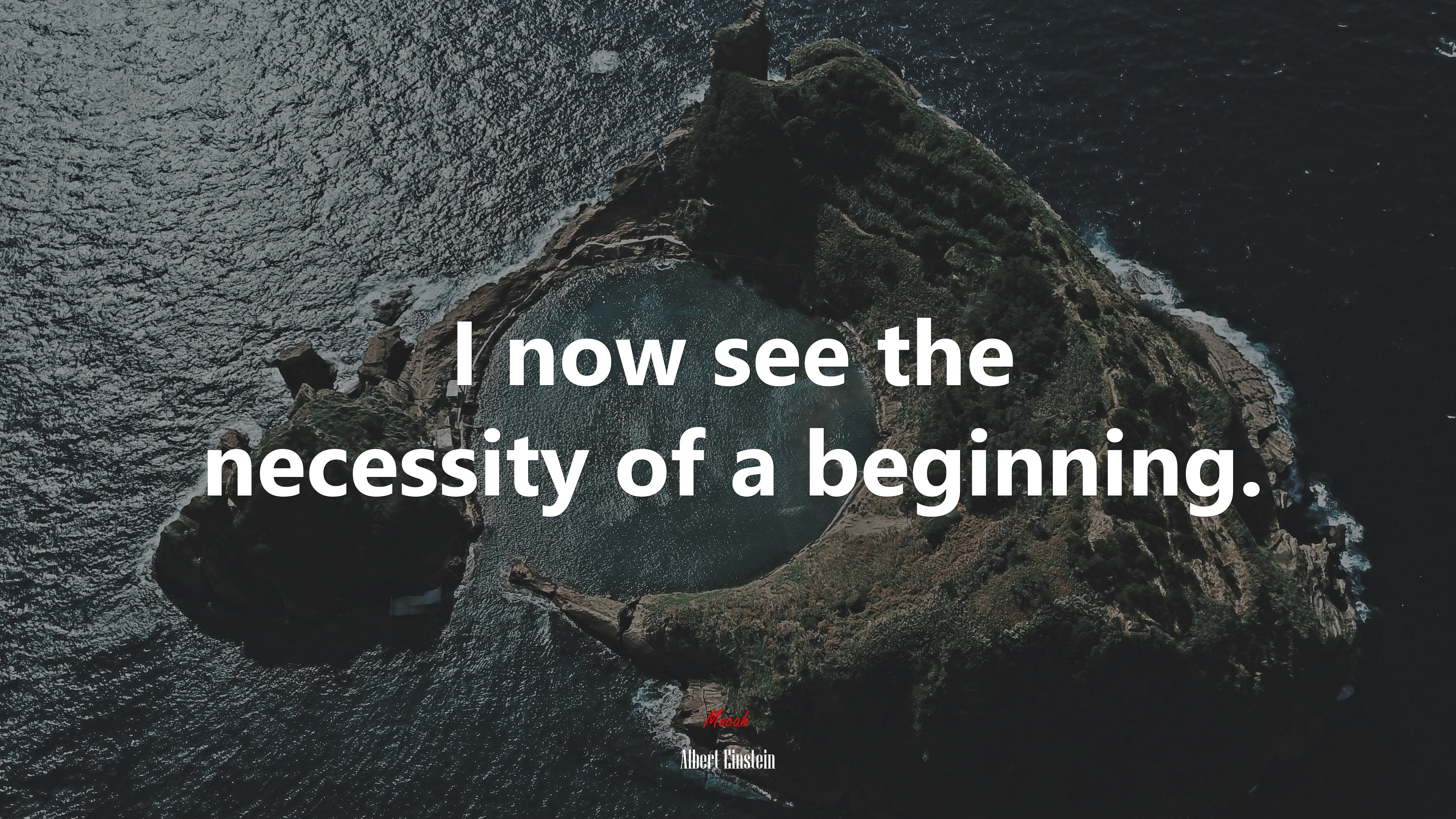 I now see the necessity of a beginning. | Albert Einstein quote HD Wallpaper