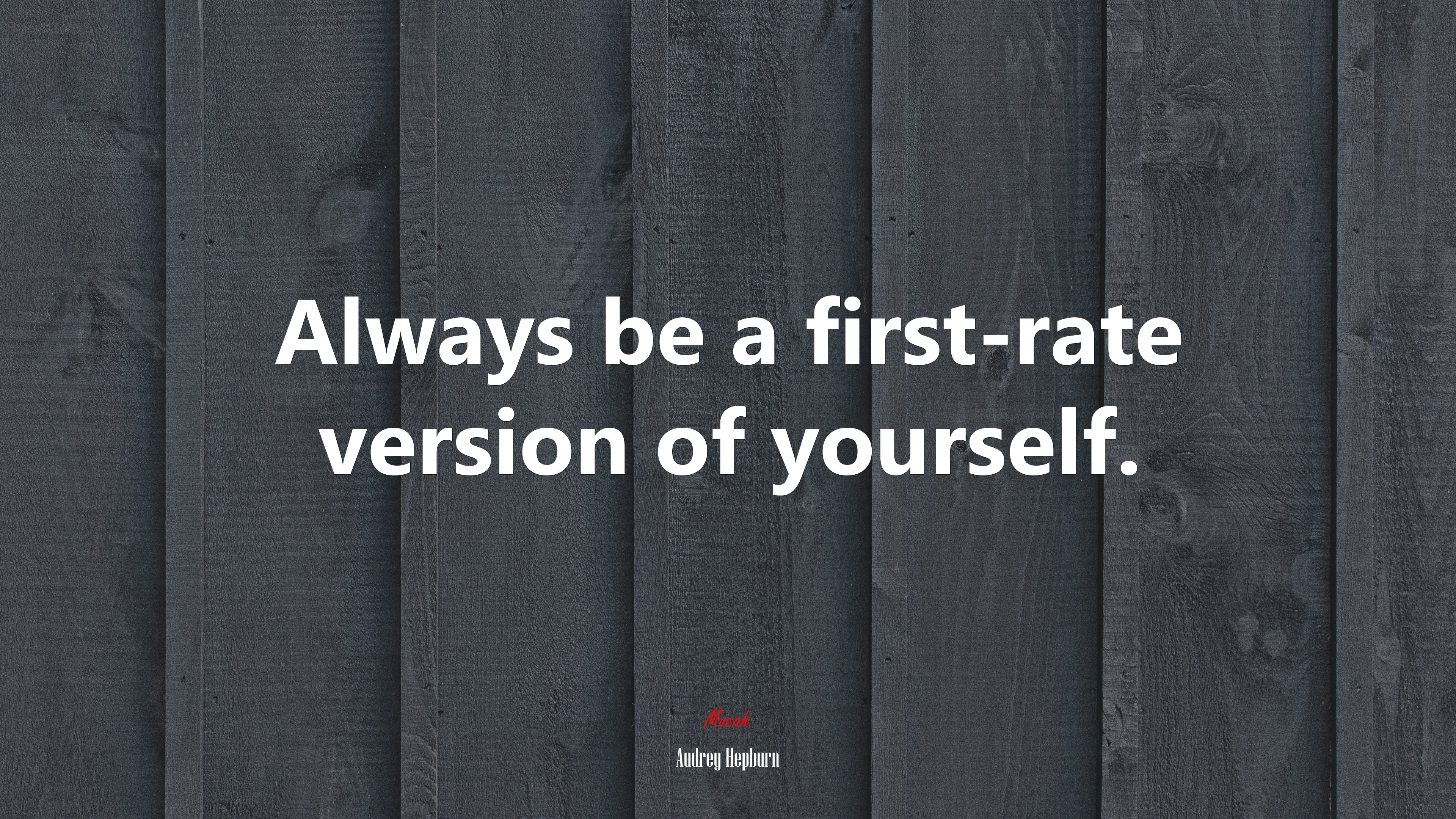 Always be a first-rate version of yourself. | Audrey Hepburn quote HD Wallpaper