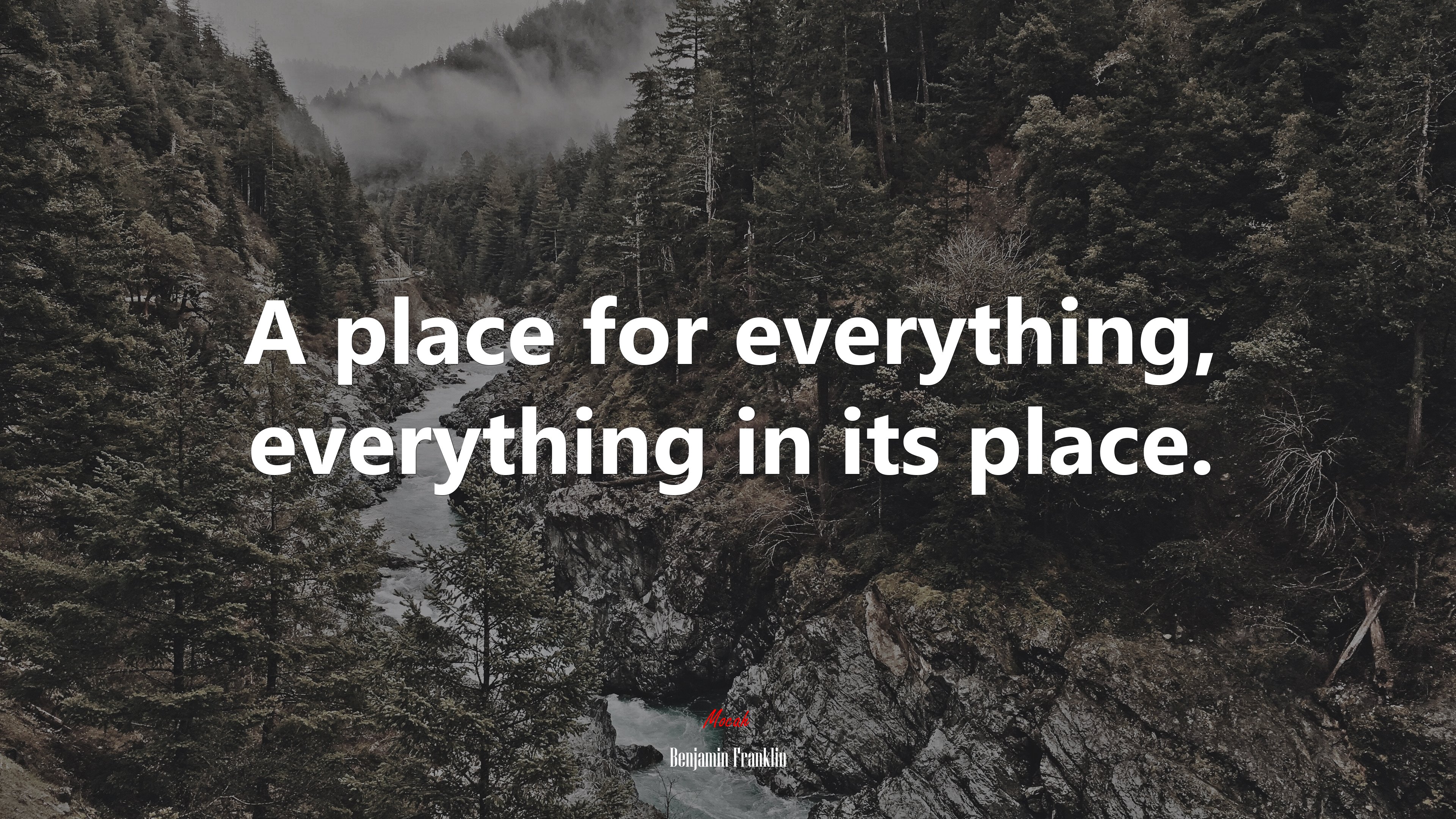 A place for everything, everything in its place. | Benjamin Franklin quote HD Wallpaper