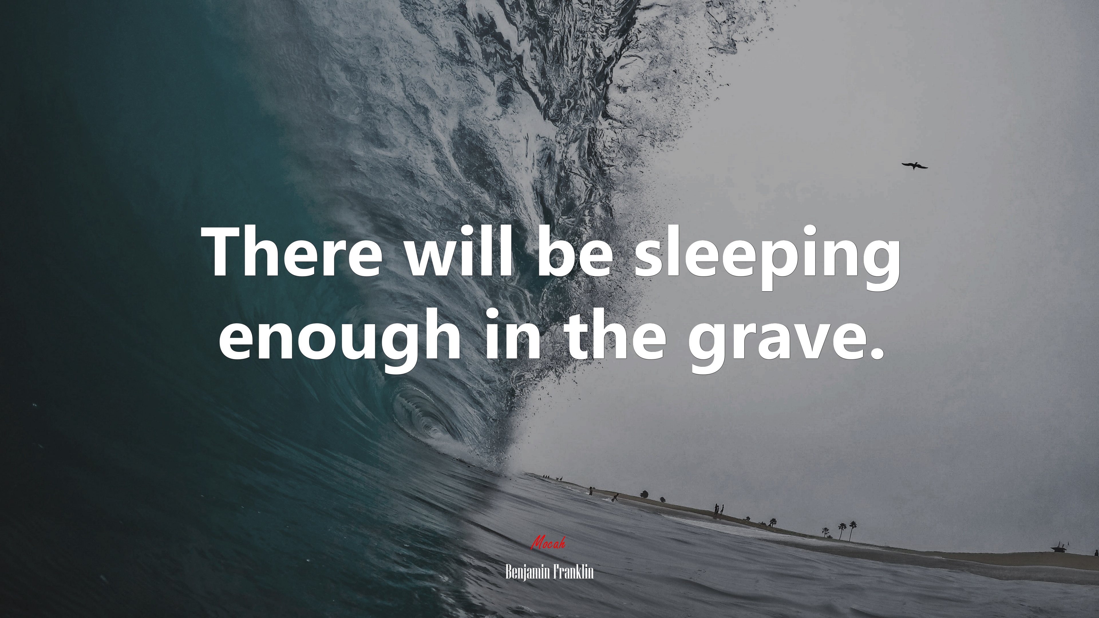 There will be sleeping enough in the grave. | Benjamin Franklin quote HD Wallpaper